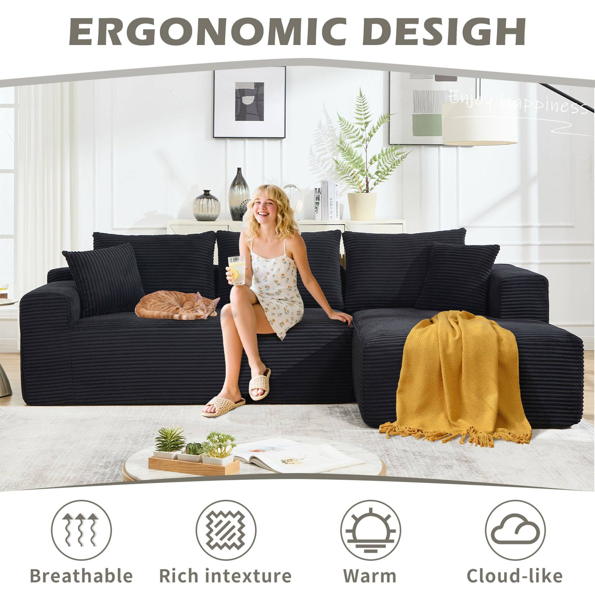 ERGONOMIC DESIGN

Enjoy happiness

Breathable  
Rich in texture  
Warm  
Cloud-like