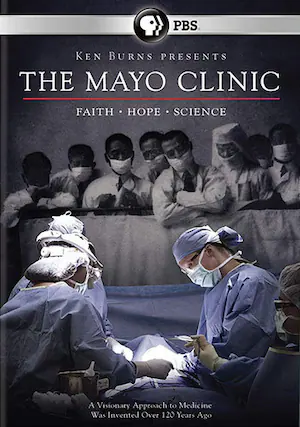 Front. The Mayo Clinic: Faith, Hope, Science (Ken Burns) - DVD.