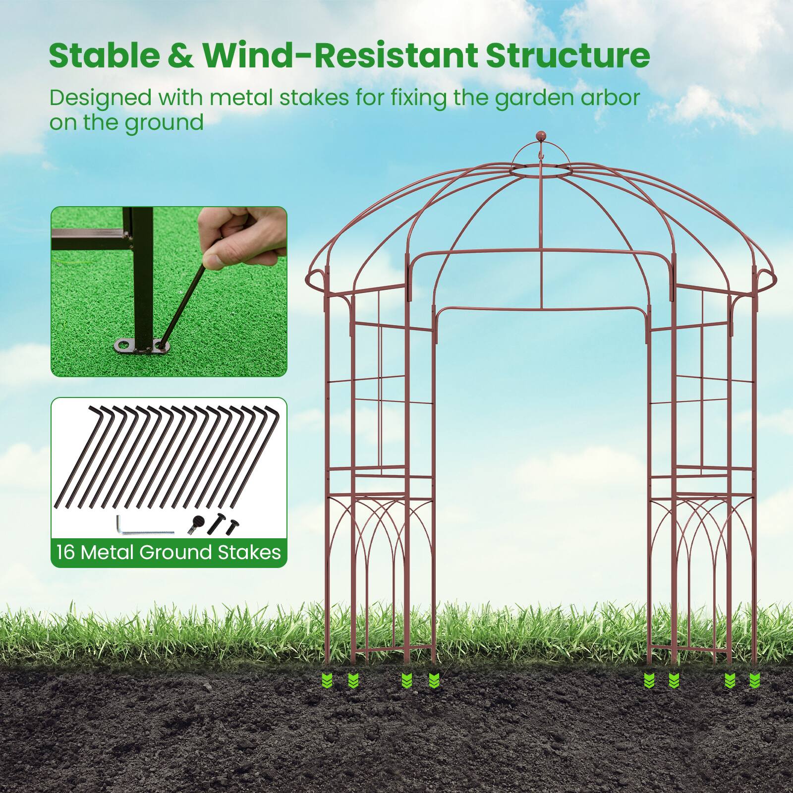 Stable & Wind-Resistant Structure  
Designed with metal stakes for fixing the garden arbor on the ground  

16 Metal Ground Stakes