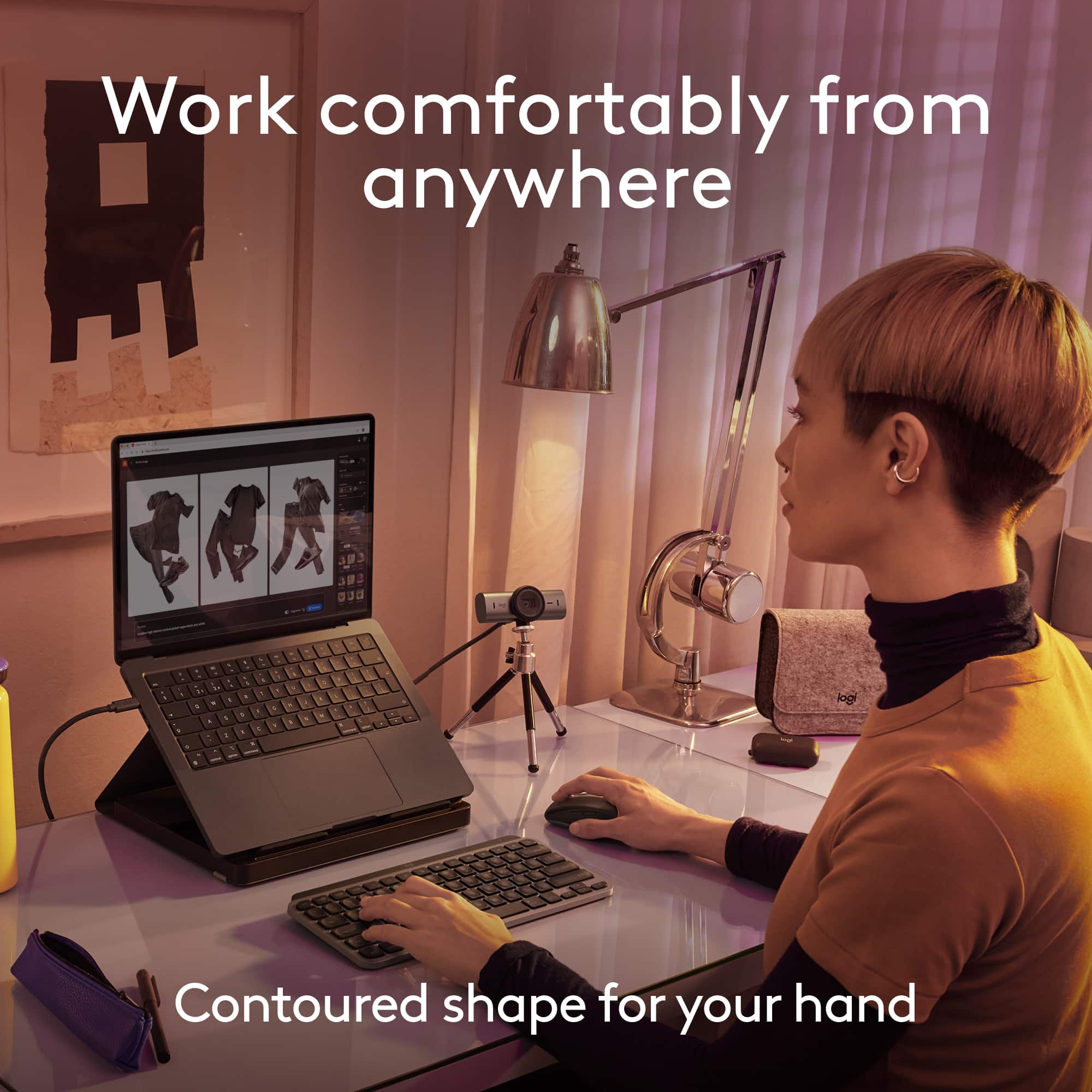 Work comfortably from anywhere. Contoured shape for your hand.