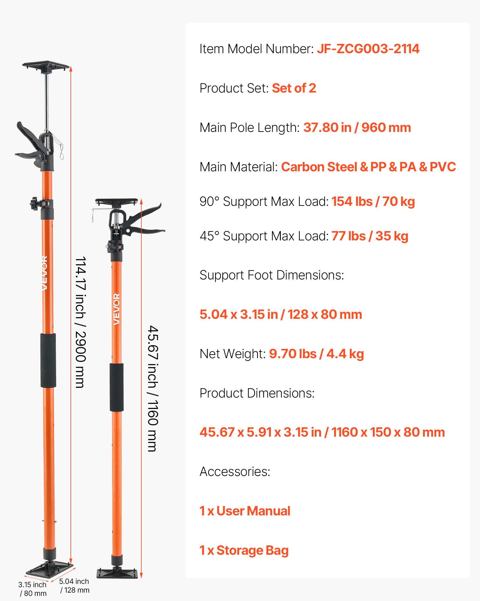 Item Model Number: JF-ZCG003-2114  
Product Set: Set of 2  
Main Pole Length: 37.80 in / 960 mm  
Main Material: Carbon Steel & PP & PA & PVC  
90° Support Max Load: 154 lbs / 70 kg  
45° Support Max Load: 77 lbs / 35 kg  
Support Foot Dimensions: 5.04 x 3.15 in / 128 x 80 mm  
Net Weight: 9.70 lbs / 4.4 kg  
Product Dimensions: 45.67 x 5.91 x 3.15 in / 1160 x 150 x 80 mm  
Accessories: 1 x User Manual, 1 x Storage Bag