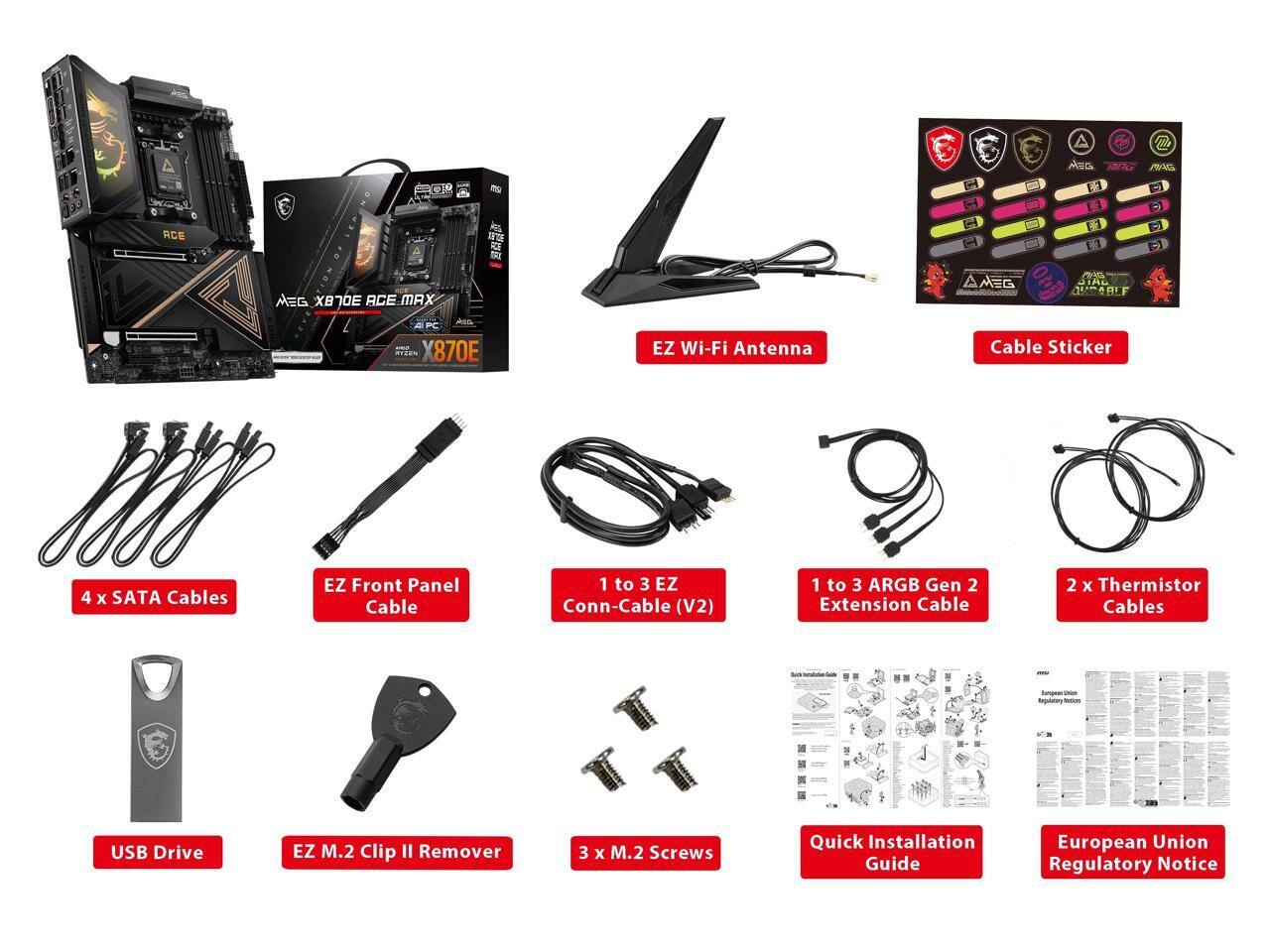 ACE C29 ATG XBE ACE MAX A ASG L 17 [ E1 B [] LT 0 O AMEG IHL aM ALF D [] - Asa PC 870E EZ Wi-Fi Antenna Cable Sticker 4 x SATA Cables EZ Front Panel Cable 1 to 3 EZ Conn-Cable (V2) 1 to 3 ARGB Gen 2 Extension Cable 2 x Thermistor Cables Replacement USB Drive EZ M.2 Clip II Remover 3 x M.2 Screws Quick Installation Guide European Union Regulatory Notice