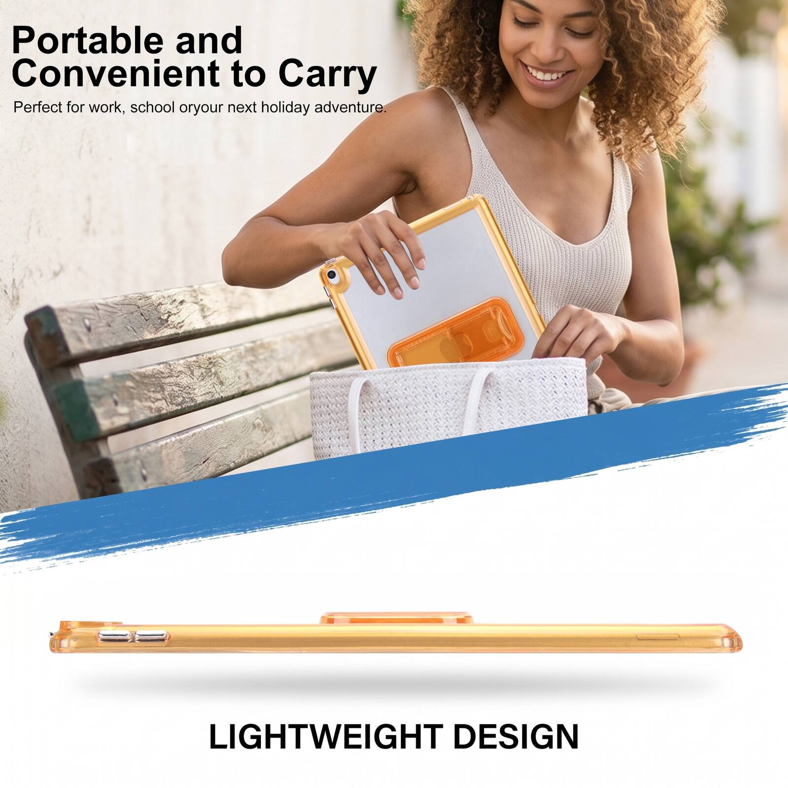 Portable and Convenient to Carry  
Perfect for work, school or your next holiday adventure.  
LIGHTWEIGHT DESIGN
