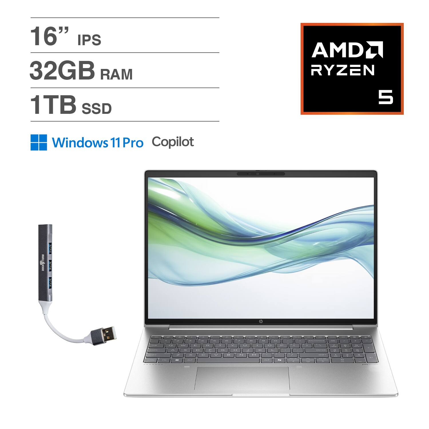 16" IPS  
32GB RAM  
1TB SSD  
AMD RYZEN 5  
Windows 11 Pro Copilot