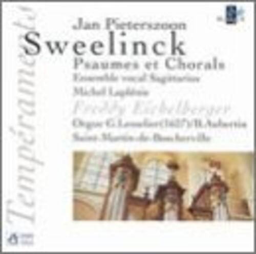 Jan Pieterszoon Sweelinck  
Psaumes et Chorals  
Ensemble vocal Sigismond  
Michel Laplante  
Orgue G. L. Eberleberger  
Orgue G. L. Eberleberger  
Salle Sainte-Madeleine de Bonneville