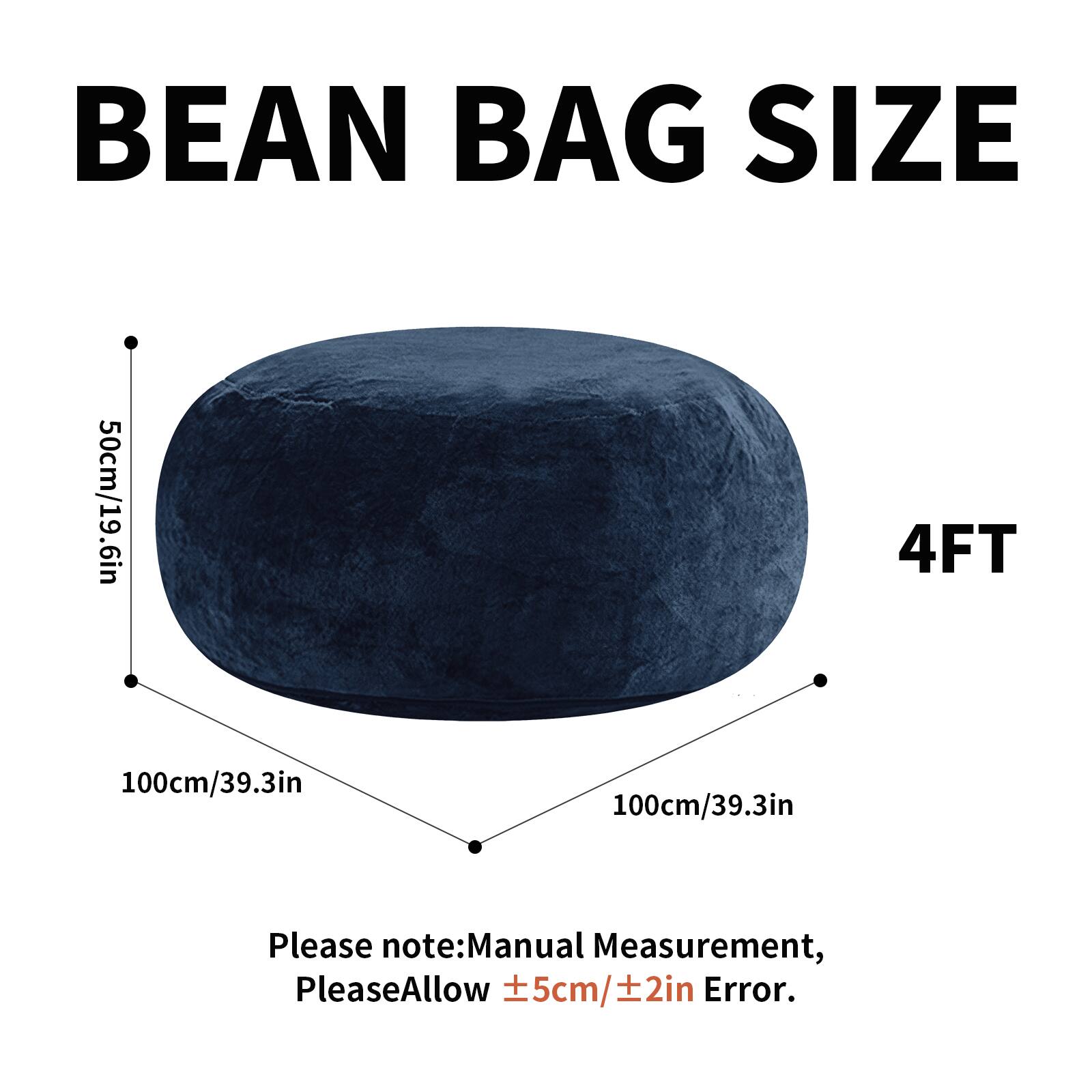 BEAN BAG SIZE

50cm/19.6in

4FT

100cm/39.3in

100cm/39.3in

Please note: Manual Measurement, Please Allow ±5cm/±2in Error.