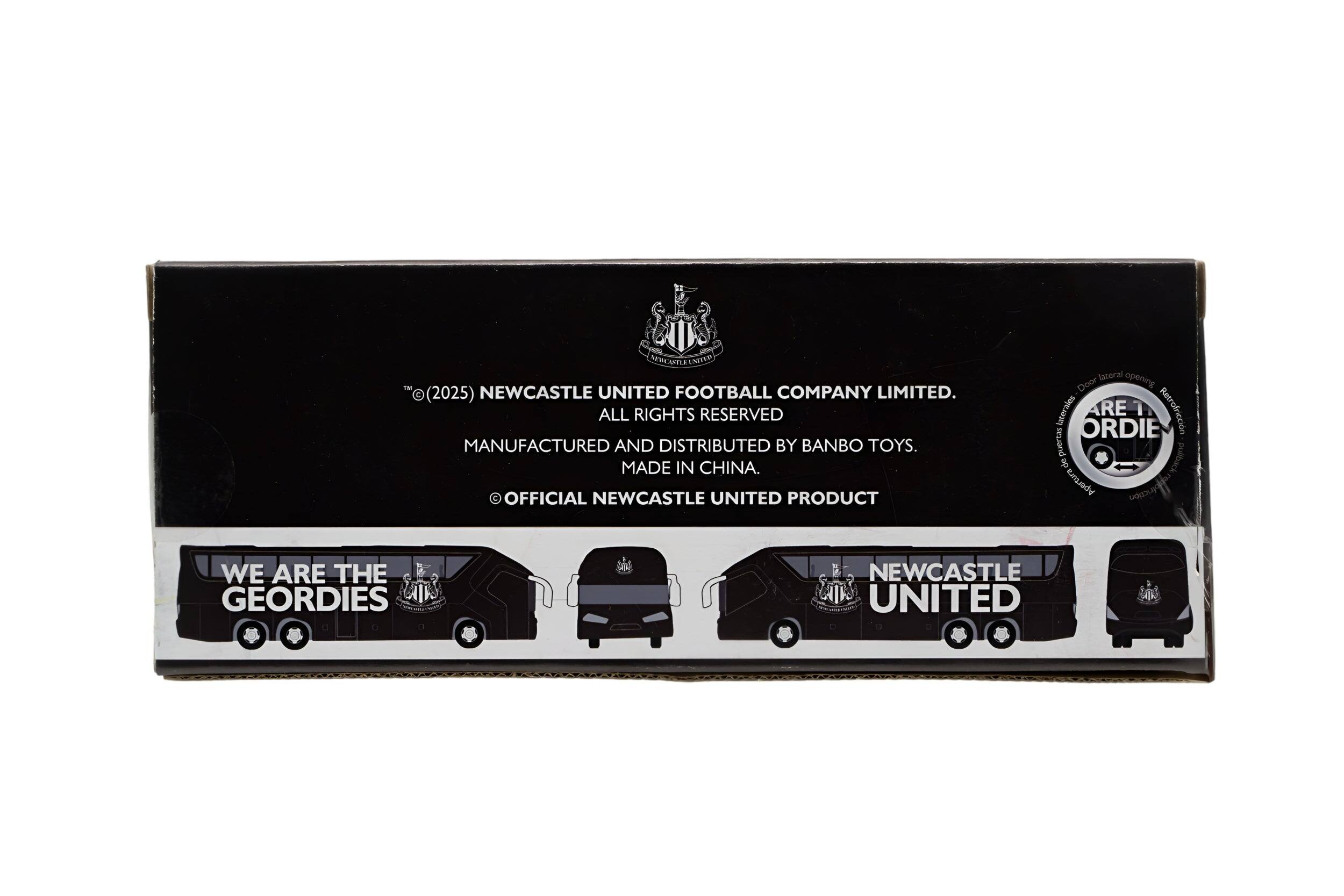 n - MMCUTLE NISD (2025) NEWCASTLE UNITED FOOTBALL COMPANY LIMITED. ALL RIGHTS RESERVED MANUFACTURED AND DISTRIBUTED BY BANBO TOYS. MADE IN CHINA. OFFICIAL NEWCASTLE UNITED PRODUCT

WE ARE THE GEORDIES

NEWCASTLE UNITED