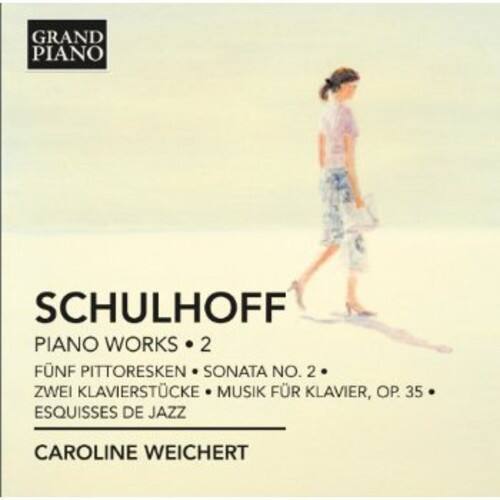 GRAND PIANO

SCHULHOFF  
PIANO WORKS • 2  
Fünf Pittoresken • Sonata No. 2 •  
Zwei Klavierstücke • Musik für Klavier, Op. 35 •  
Esquisses de Jazz  

CAROLINE WEICHERT