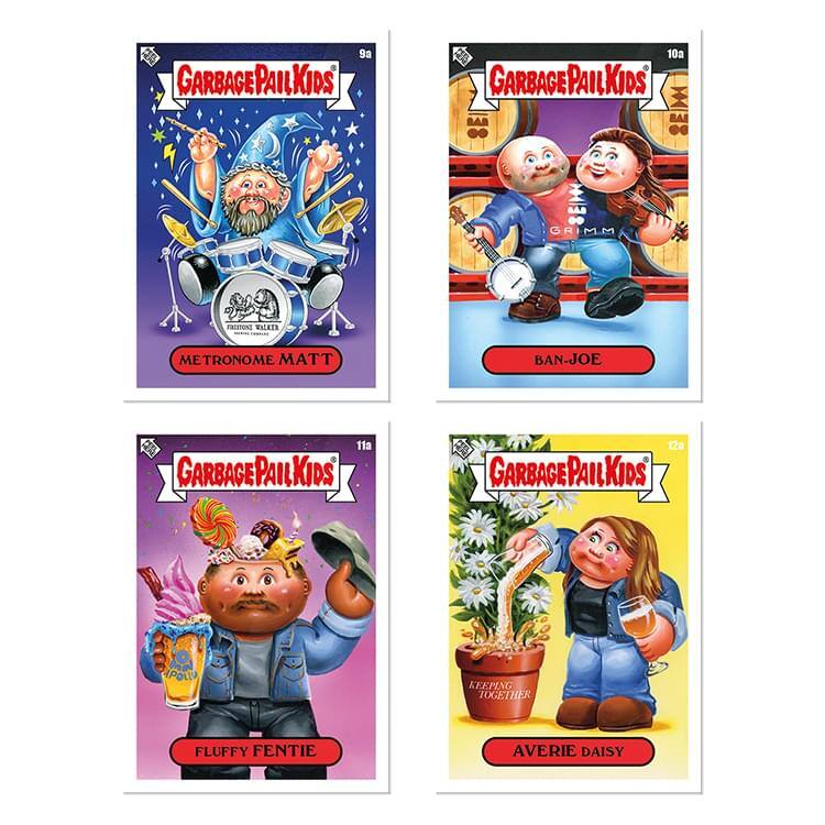GARBAGE PAIL KIDS

10a
METRONOME MATT

11a
BAN-JOE

11a
FLUFFY FENTIE

12a
AVERIE DAISY