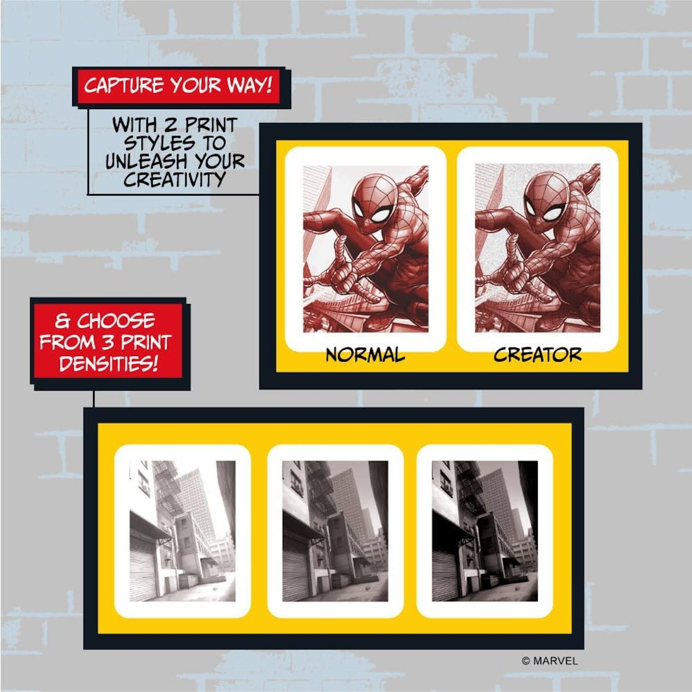 CAPTURE YOUR WAY!  
WITH 2 PRINT STYLES TO UNLEASH YOUR CREATIVITY  

& CHOOSE FROM 3 PRINT DENSITIES!  

NORMAL  
CREATOR  

© MARVEL