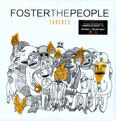 FOSTER THE PEOPLE  
TORCHES  

PUMPED UP KICKS  
NME  
"HOUDINI" & "HELENA BEAT"