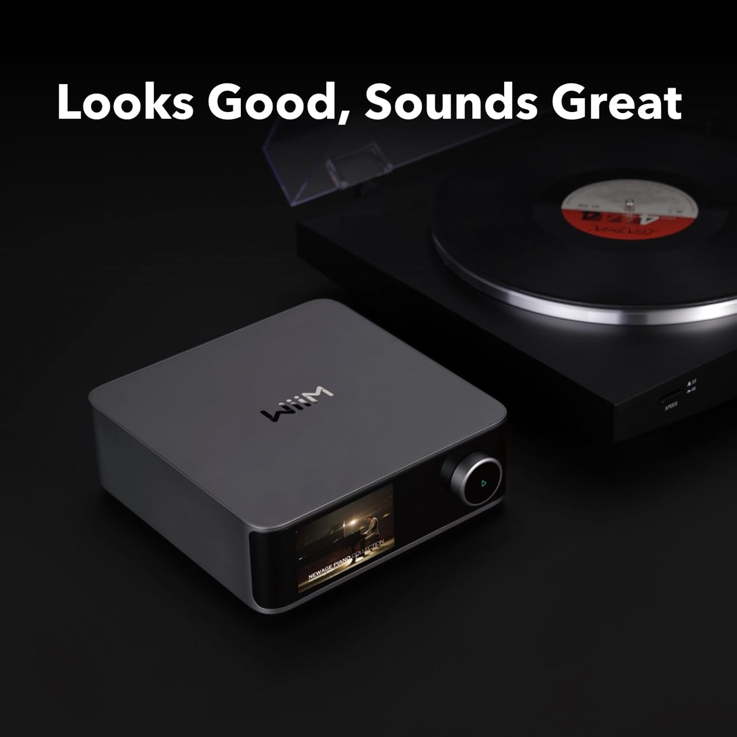 Looks Good, Sounds Great  
WiiM  
NEHARECAN