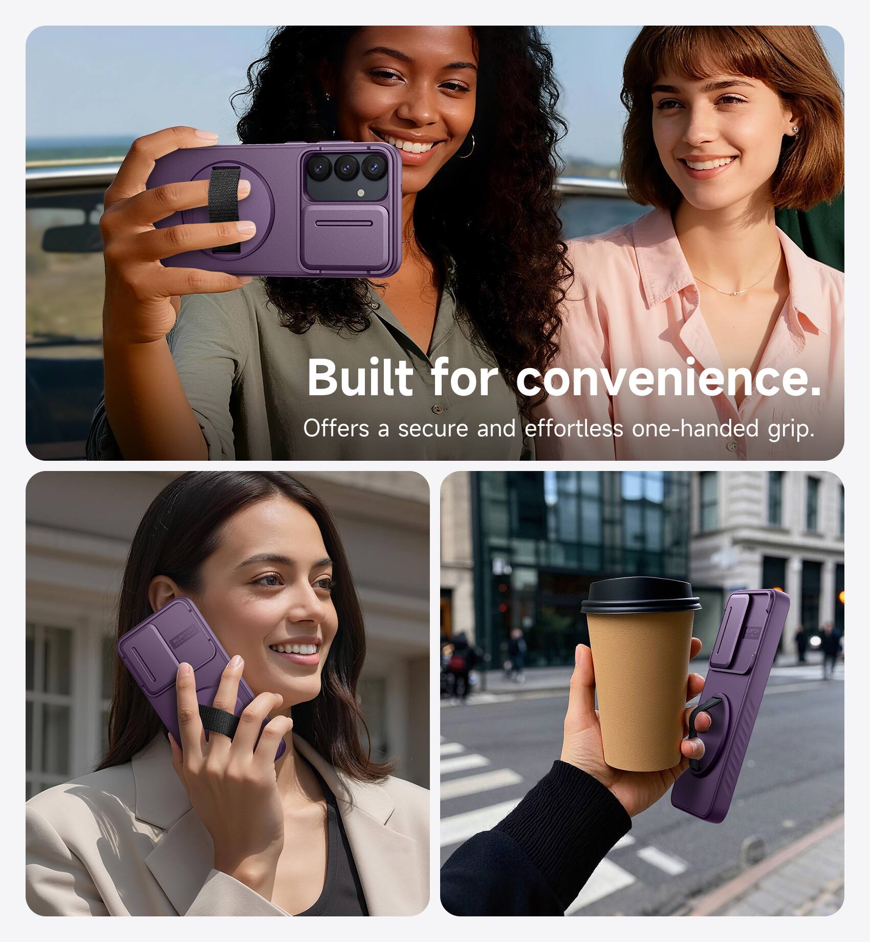 Built for convenience.  
Offers a secure and effortless one-handed grip.
