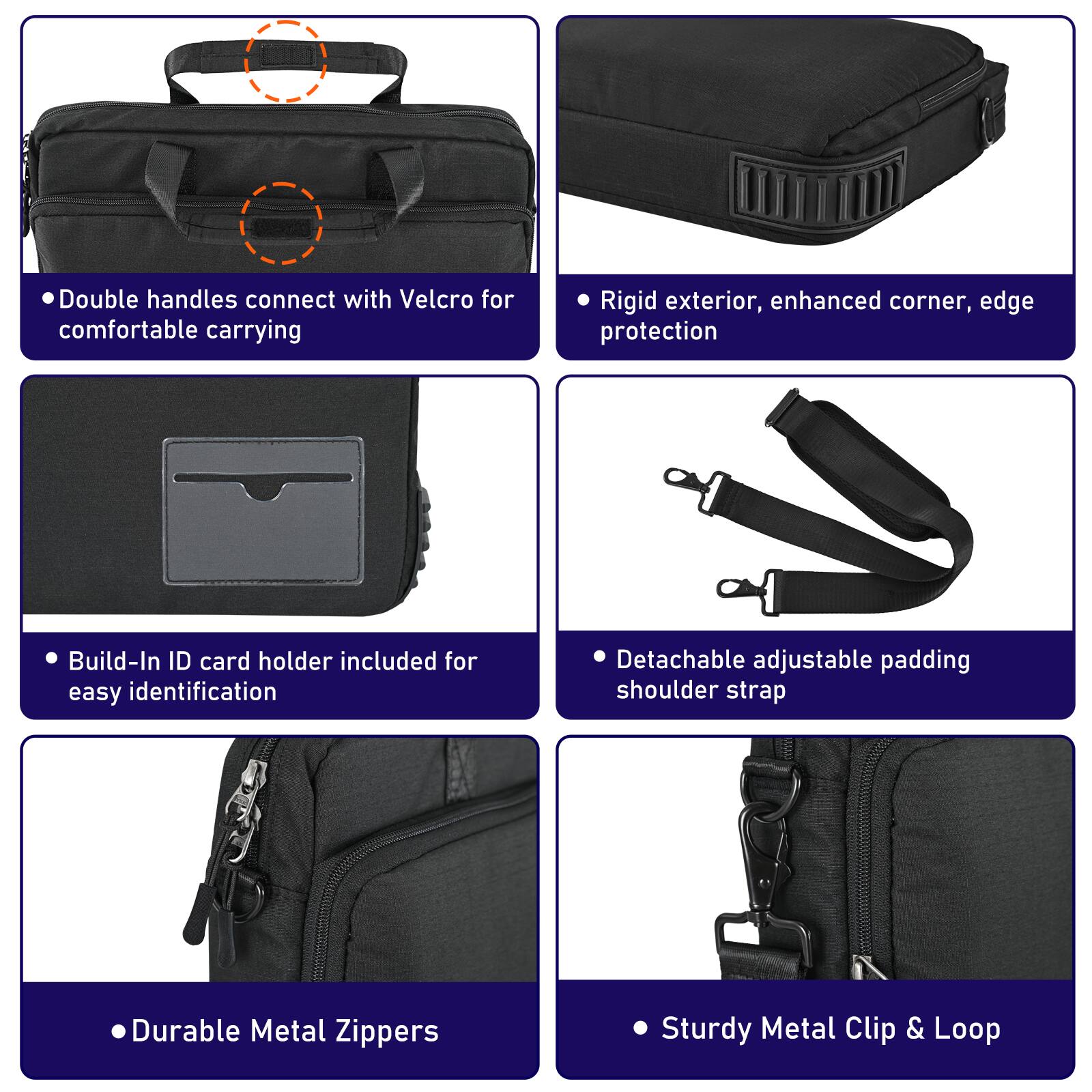 - Double handles connect with Velcro for comfortable carrying
- Rigid exterior, enhanced corner, edge protection
- Build-In ID card holder included for easy identification
- Detachable adjustable padding shoulder strap
- Durable Metal Zippers
- Sturdy Metal Clip & Loop
