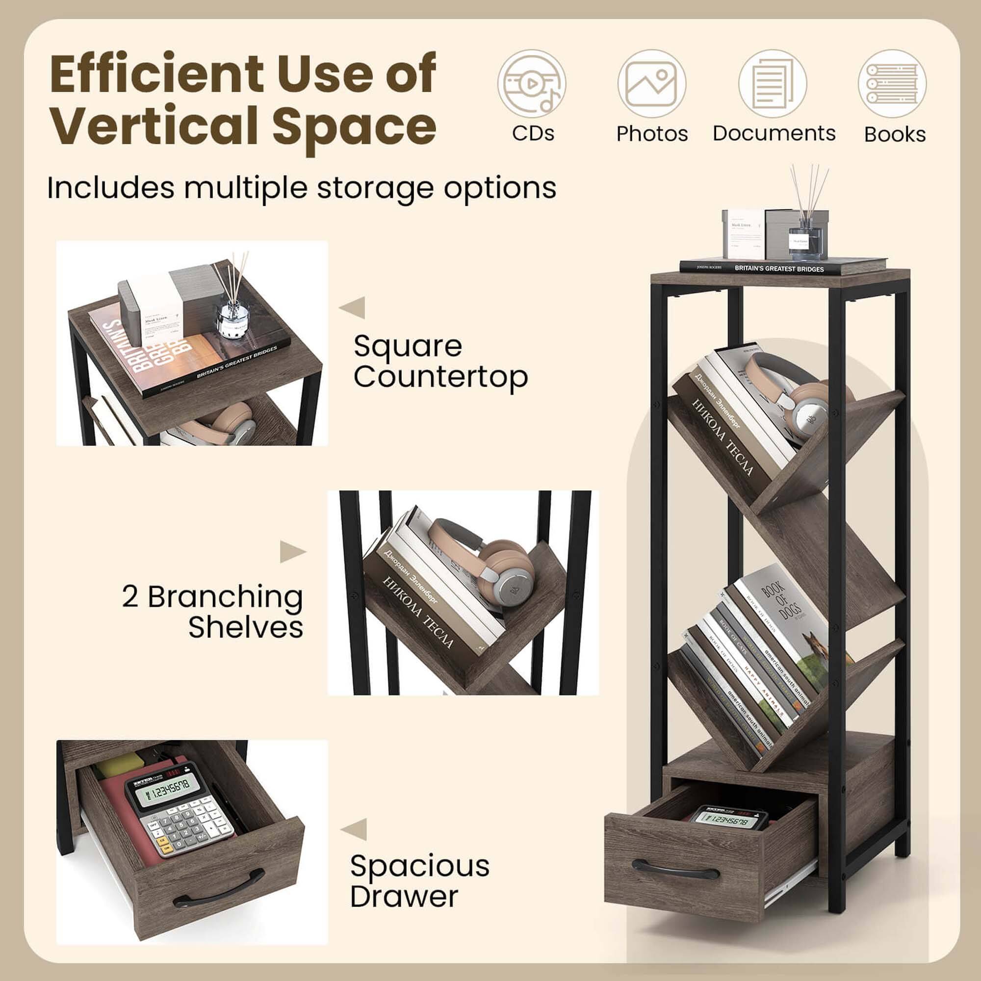 Efficient Use of Vertical Space  
Includes multiple storage options  
CDs Photos Documents Books  

Square Countertop  

2 Branching Shelves  

Spacious Drawer