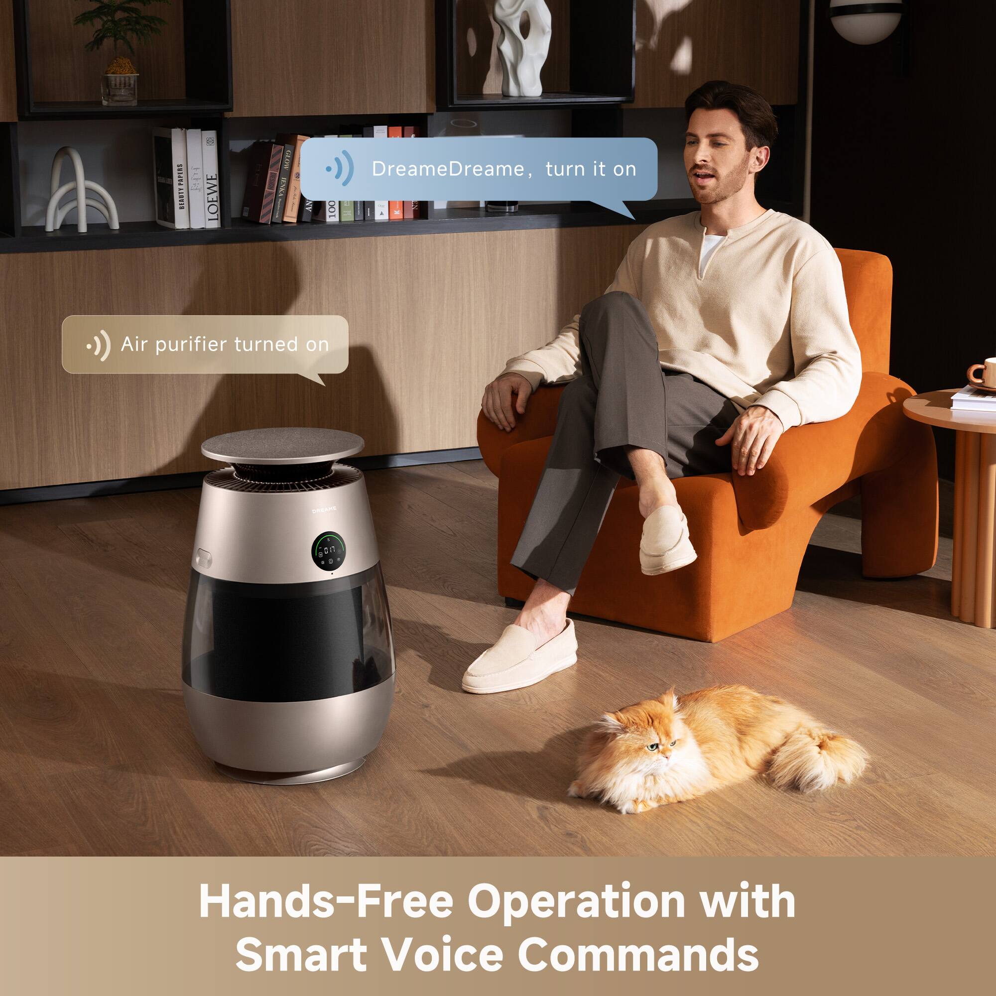Dreamedream, turn it on

Air purifier turned on

Hands-Free Operation with Smart Voice Commands