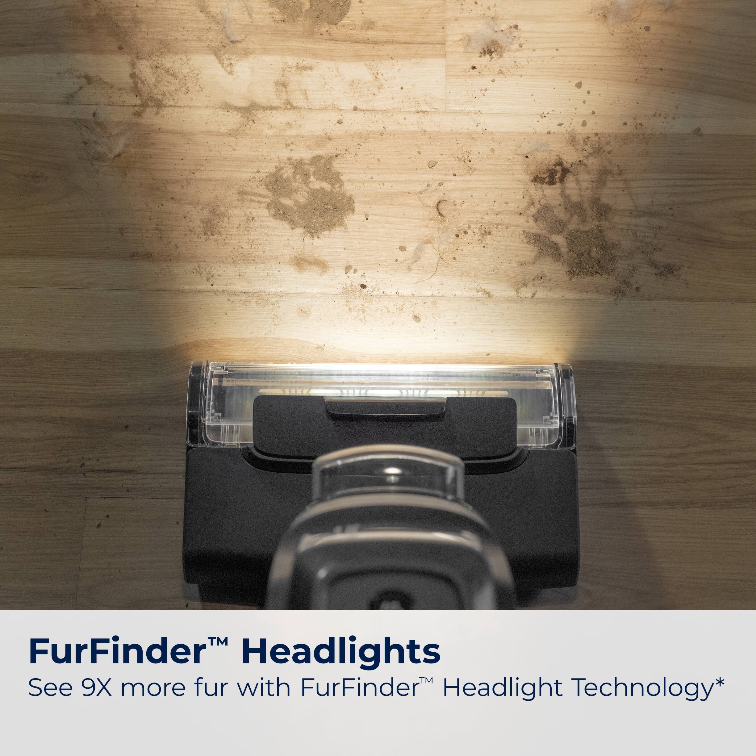 FurFinder Headlights TM See 9X more fur with FurFinder Headlight Technology*