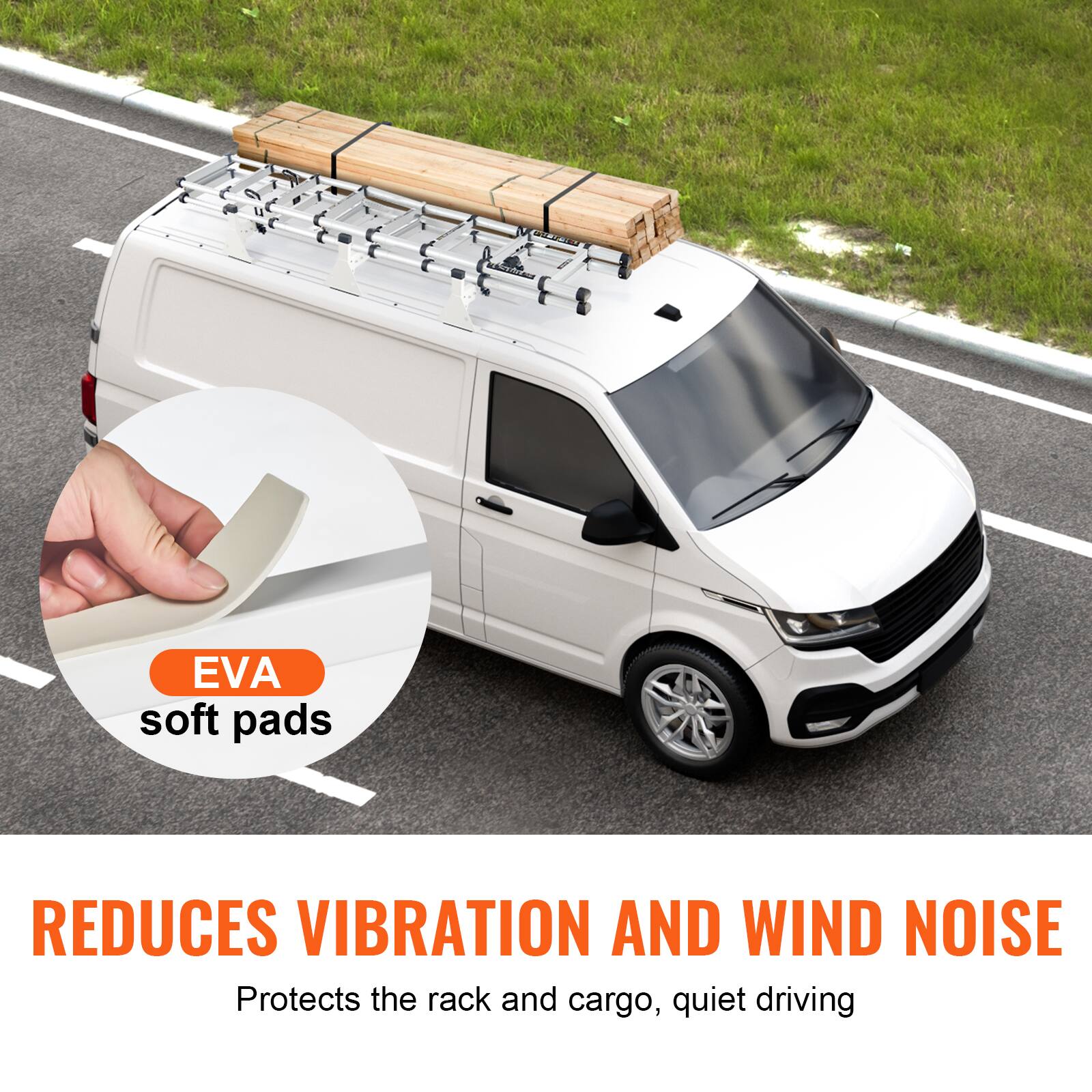 EVA soft pads REDUCES VIBRATION AND WIND NOISE  
Protects the rack and cargo, quiet driving