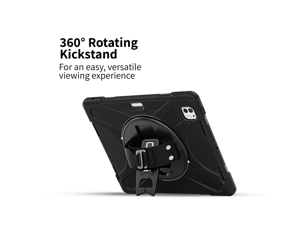 360° Rotating Kickstand  
For an easy, versatile viewing experience