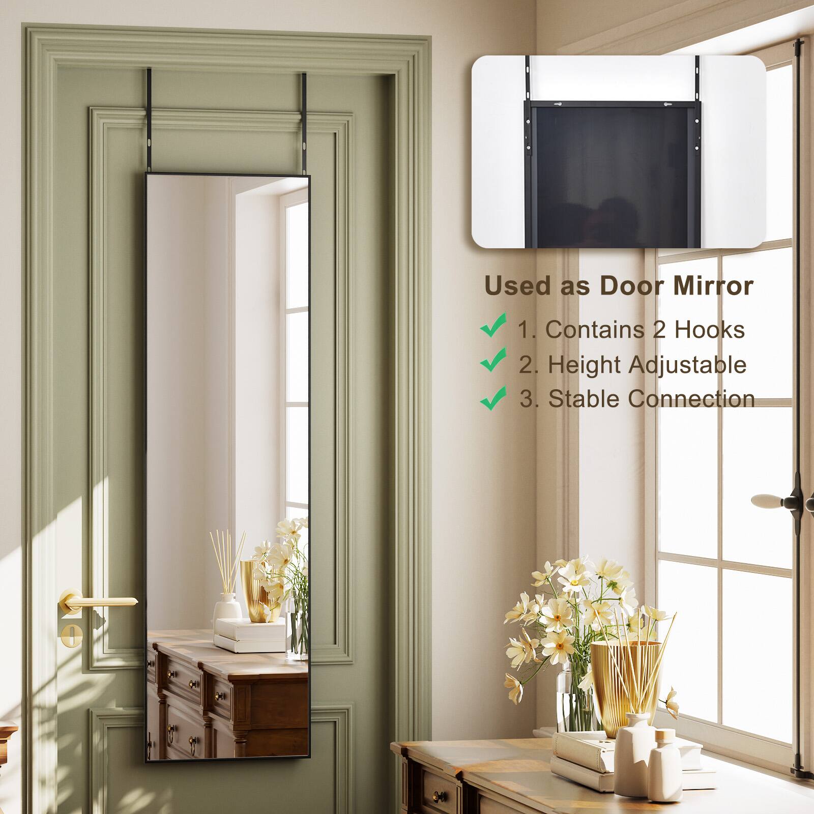 Used as Door Mirror  
1. Contains 2 Hooks  
2. Height Adjustable  
3. Stable Connection