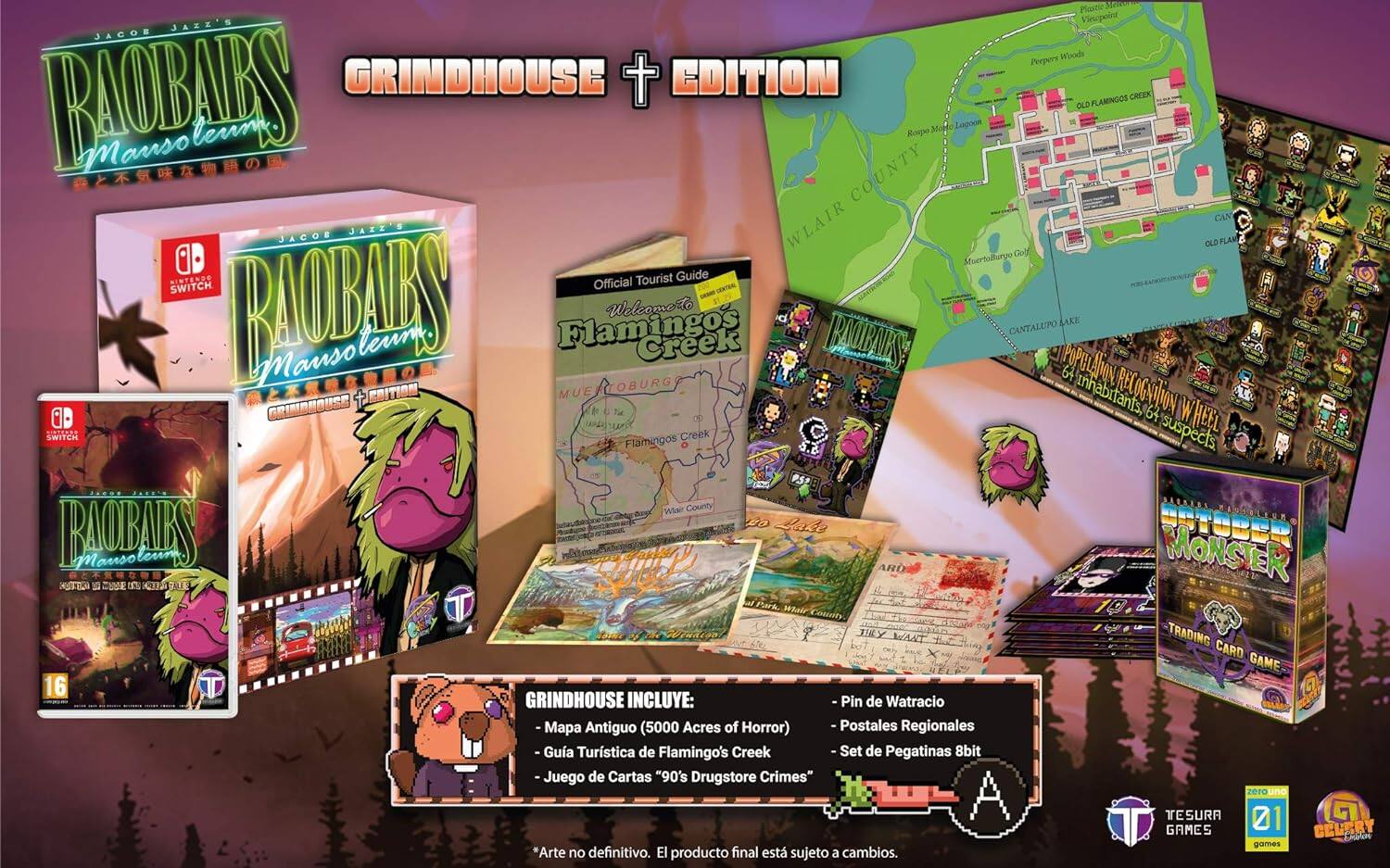 Plastic Ment JAZZ'S Virupoint JACOS Peepers Wixads GRINDHOUSE EDITION CREEK RIOBARS OLD FLAMINGOS teumo Logoon Raspe Manrso COUNTY CAN JACOR JAZZS WLAIR OLD FLAW Gol Muertollango SINTENDE Tourist Guide SWITCH Official RAOBLY Welcometo Flamingos LAKE CANTALUPO Mansoleum Creek POPELAMN 61 Inh MUE OBURG RECOGY t CDITION abrtants, TON O 0D GRIMPHOUSE 64 WHEEL CR.CAR suspects SWITCH Flamingos Creek 5.8 ..... ...E. County SASSIES Wiair AUOIT O LaBe RAOBLRS Se ARD MONSTER MUTECA 1 CIE I0 KN U Park Whate County. d 7 TIKY WANT TRADING TRA CARD GAME 16 T GRINDHOUSE INCLUYE: Pin de Watracio Antiguo (5000 Acres of Horror) Postales Regionales -Gua Turstica de Flamingo's Creek Set de Pegatinas 8bit J