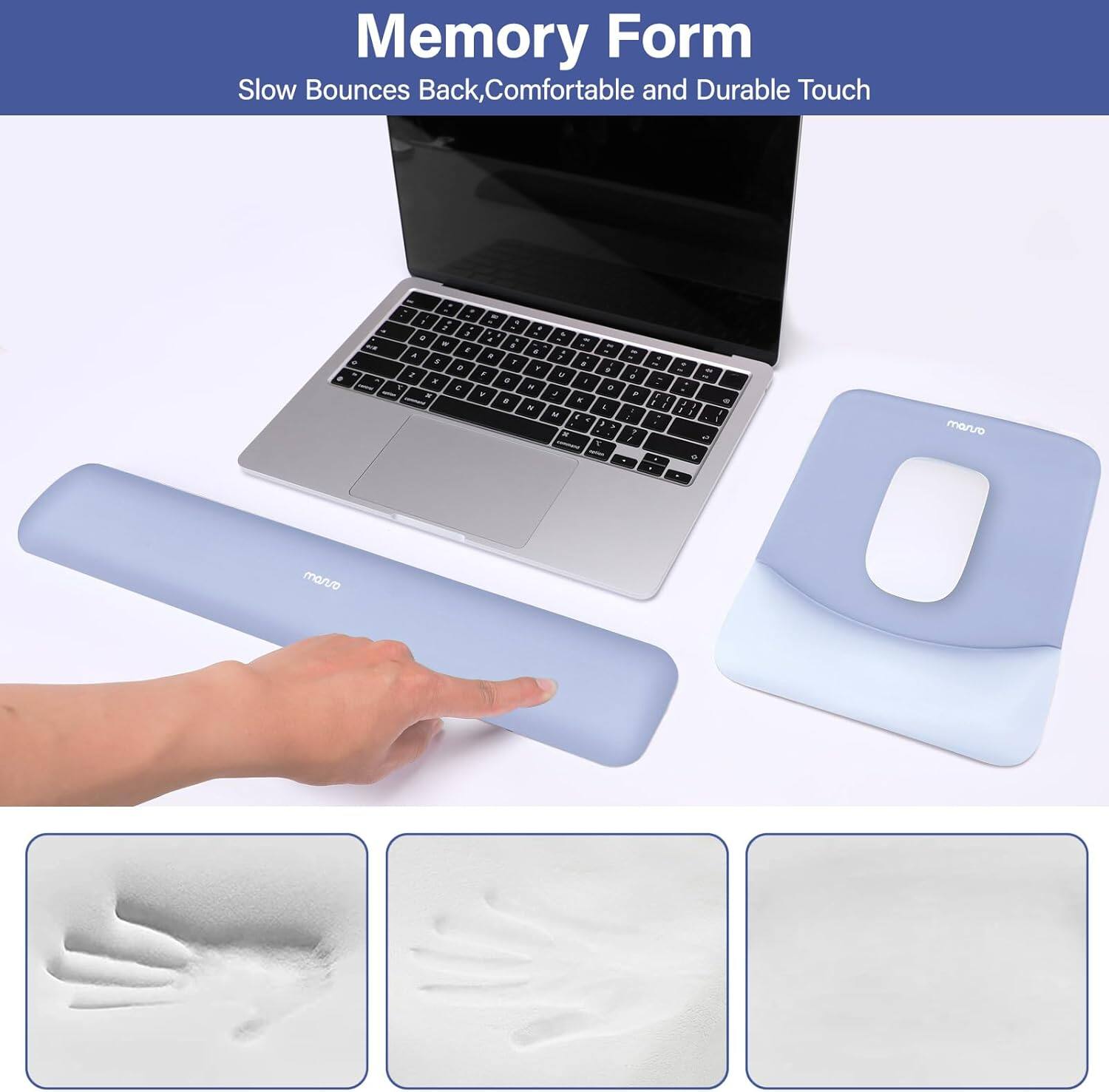 Memory Form  
Slow Bounces Back, Comfortable and Durable Touch