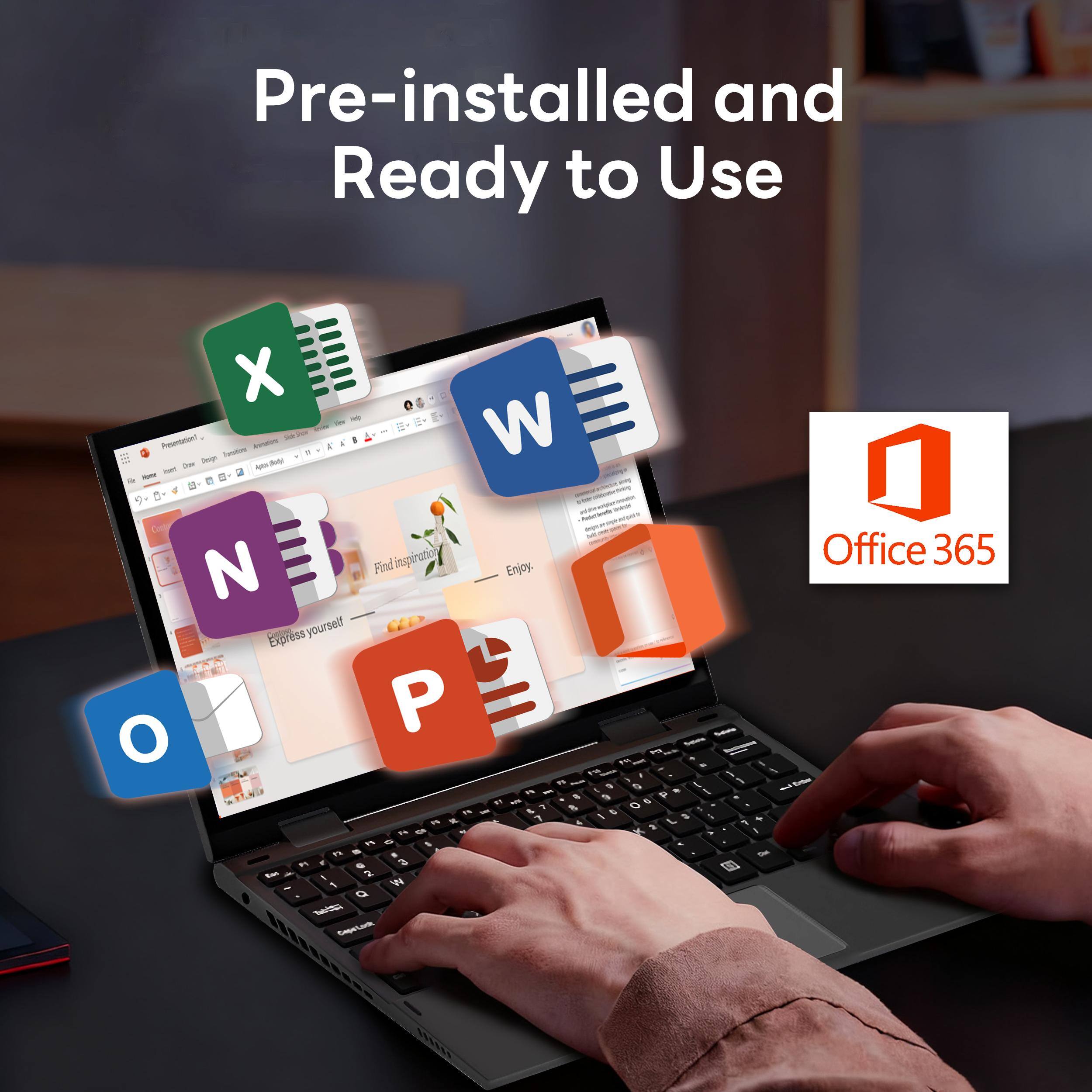 Pre-installed and Ready to Use

Office 365