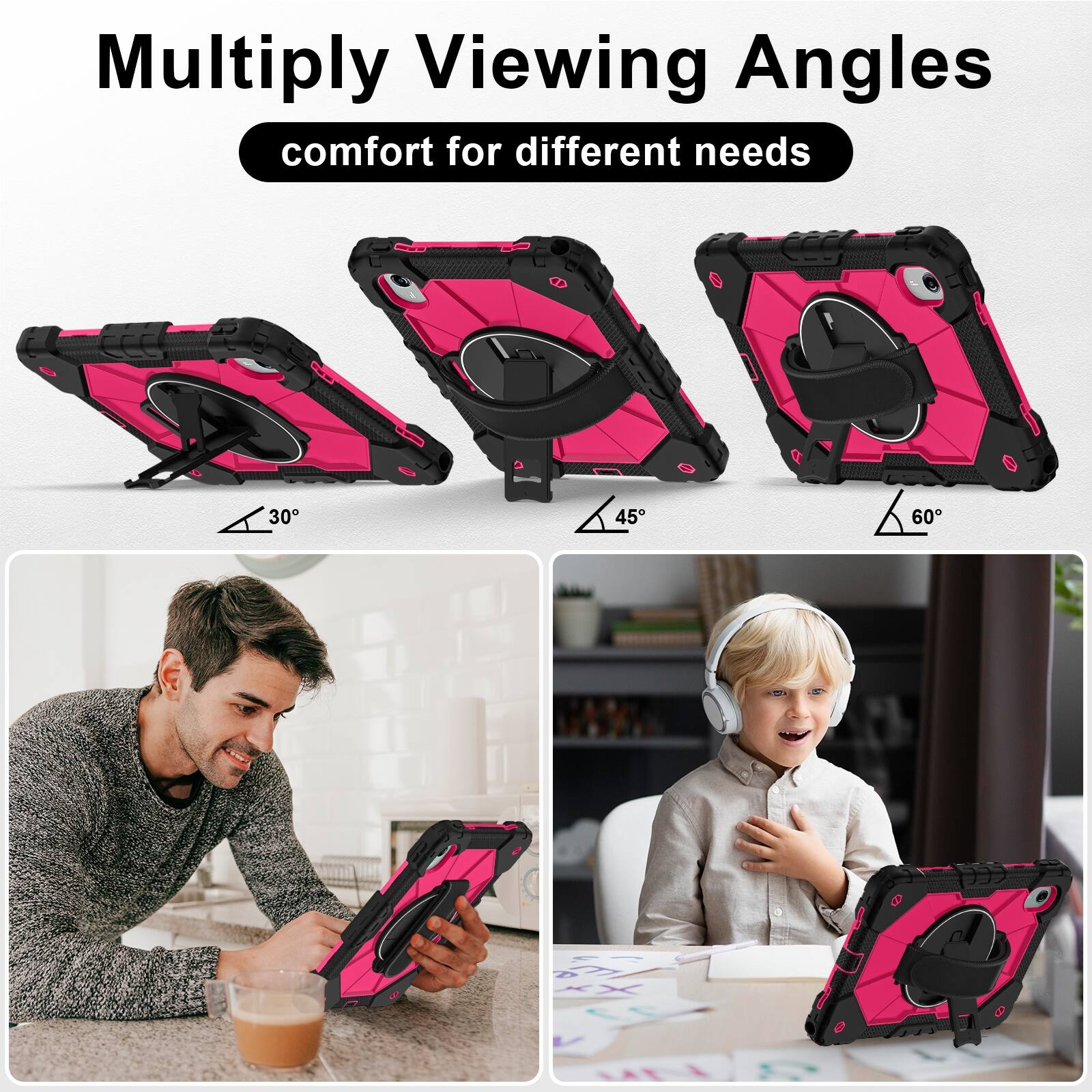 Multiply Viewing Angles  
comfort for different needs  
30°  
45°  
60°  
COLOR