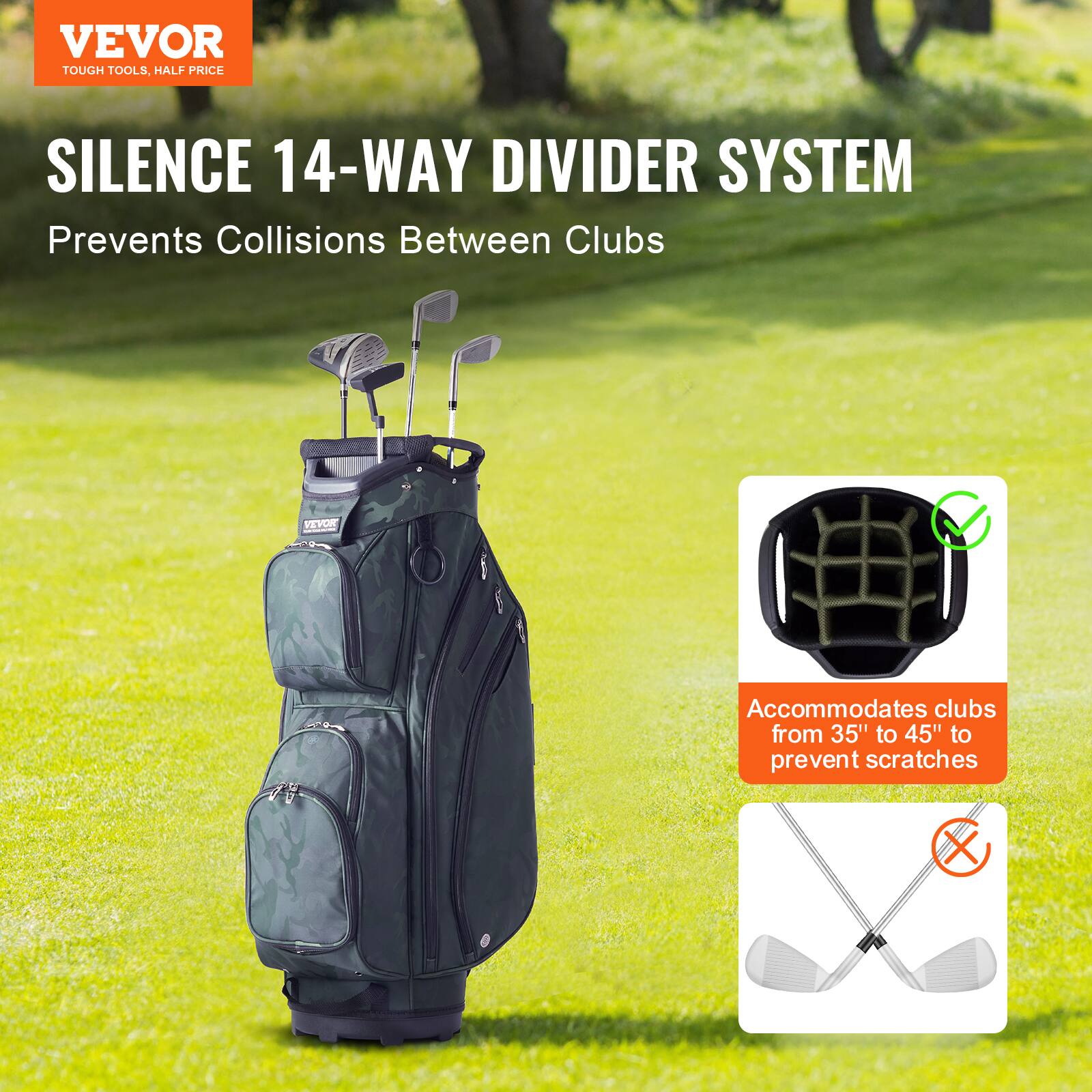 VEVOR  
TOUGH TOOLS, HALF PRICE  

SILENCE 14-WAY DIVIDER SYSTEM  
Prevents Collisions Between Clubs  

Accommodates clubs from 35" to 45" to prevent scratches