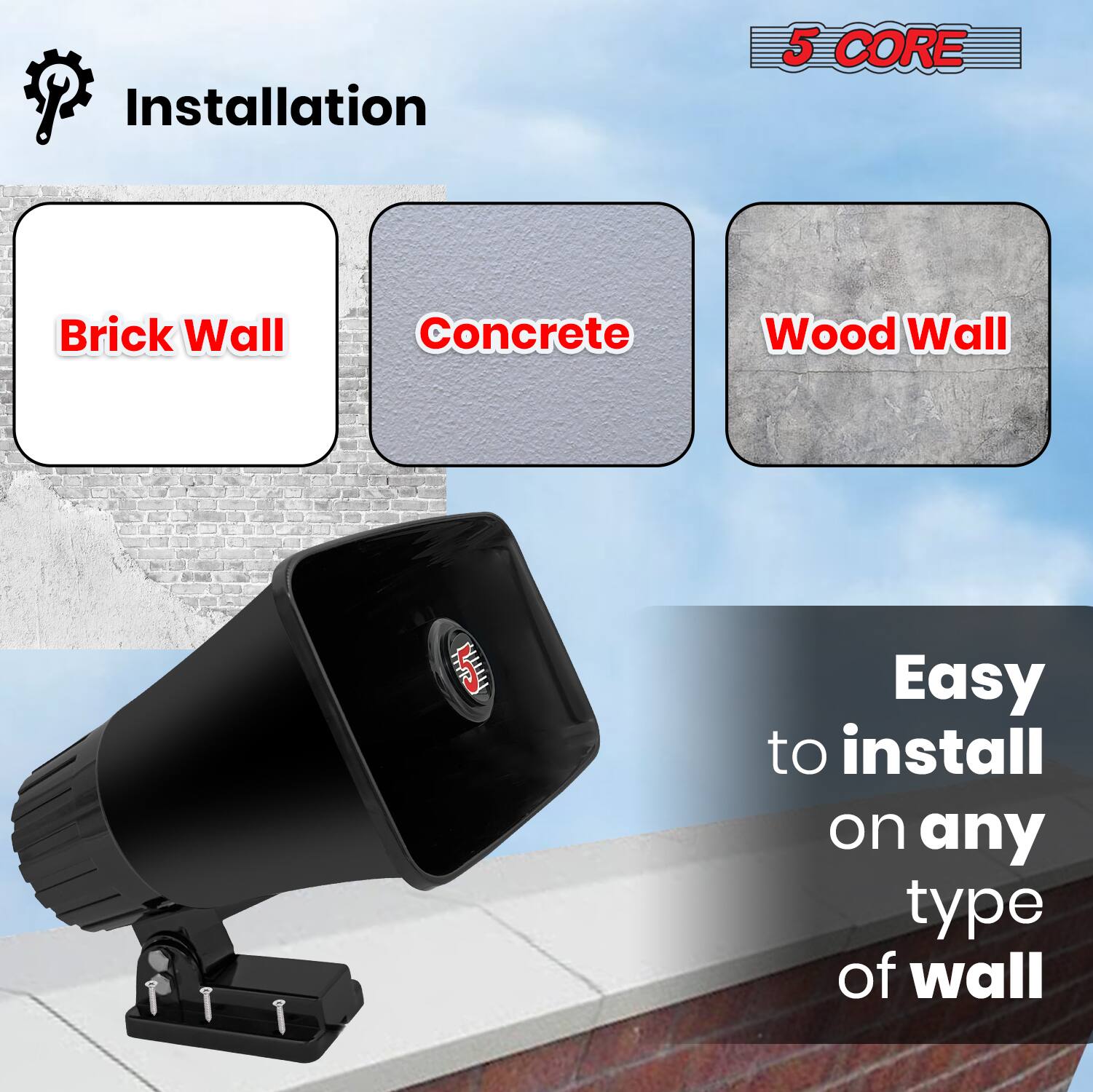 Installation

- Brick Wall
- Concrete
- Wood Wall

Easy to install on any type of wall