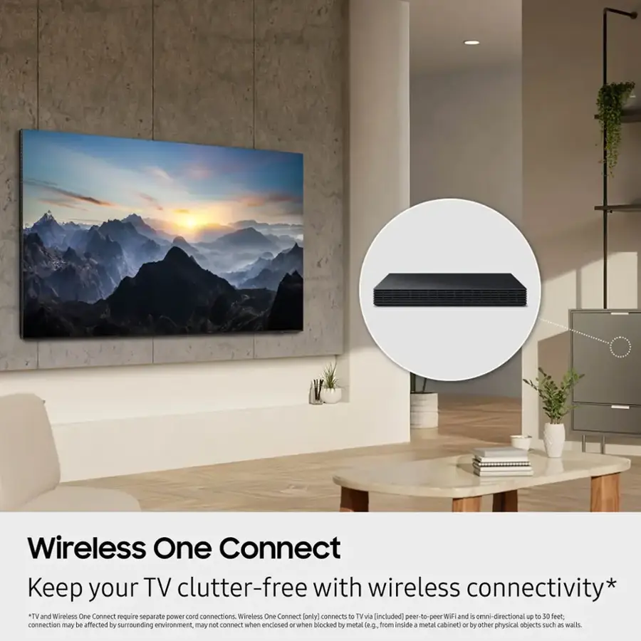 Wireless One Connect: Keep your TV clutter-free with wireless connectivity. TV and Wireless One Connect require separate power cord connections. Wireless One Connect connects the TV via a peer-to-peer Wi-Fi connection and is omni-directional. Up to 30 feet: connection may be affected by surrounding environment, may not connect when enclosed or when blocked by metal (e.g., inside a metal cabinet) or by other physical objects such as walls.
