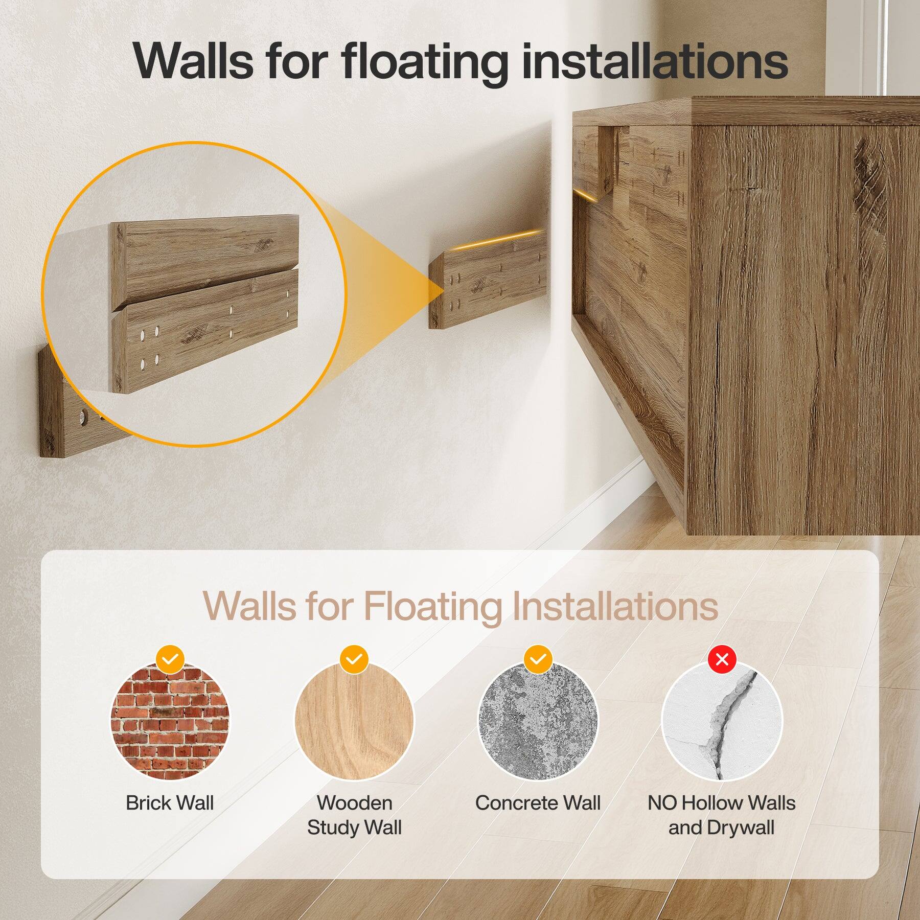 Walls for floating installations

Walls for Floating Installations

- Brick Wall
- Wooden Study Wall
- Concrete Wall
- NO Hollow Walls and Drywall
