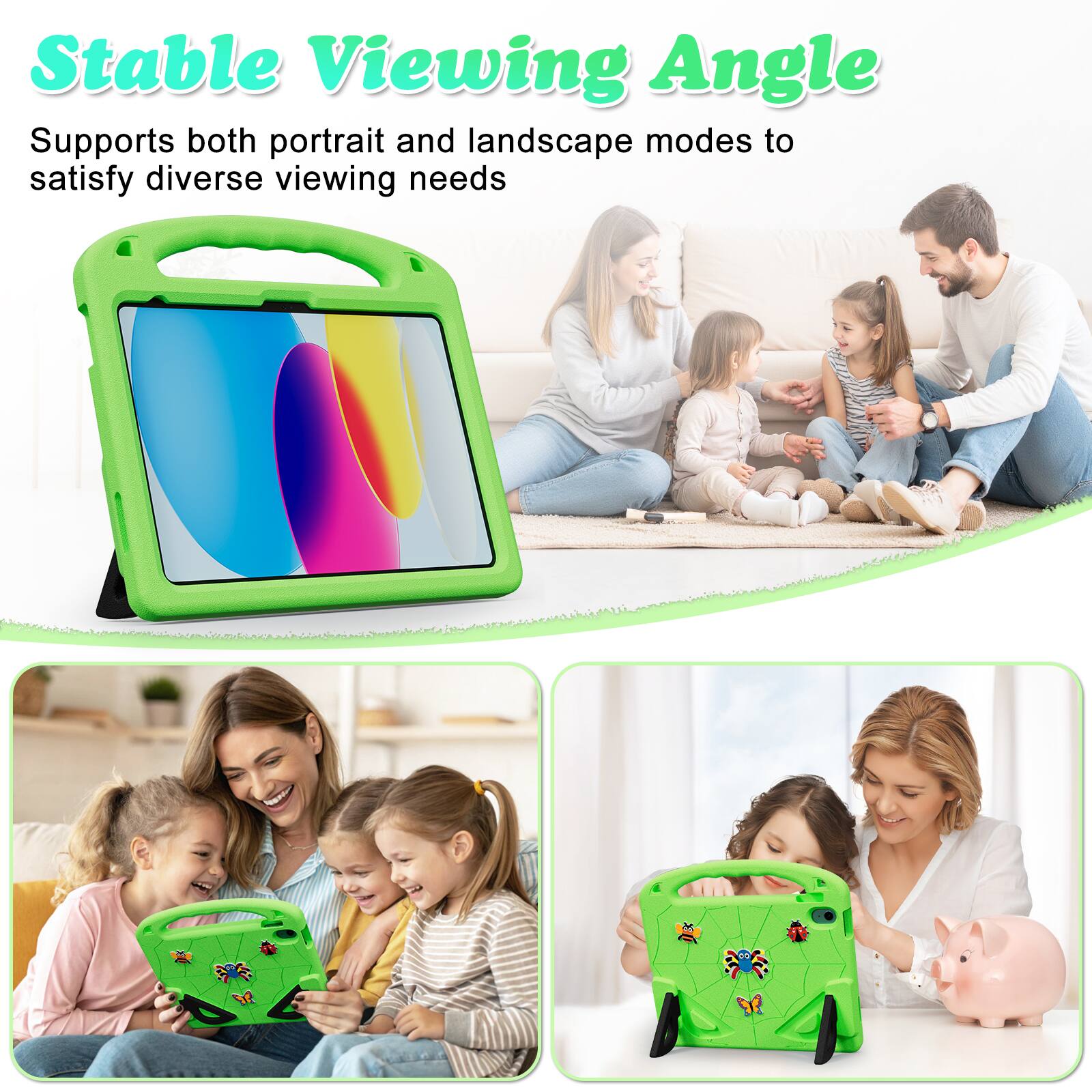 Stable Viewing Angle  
Supports both portrait and landscape modes to satisfy diverse viewing needs