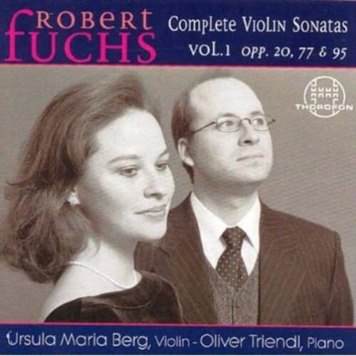Robert Fuchs  
Complete Violin Sonatas  
Vol. 1  
Opp. 20, 77 & 95  

Ursula Maria Berg, Violin - Oliver Triendl, Piano  

Deutsche Grammophon