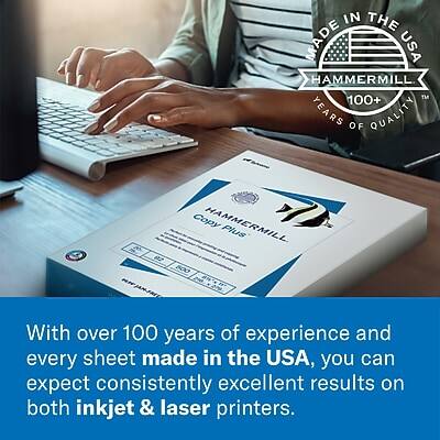 20
02
IN THE MADE USA HAMMERMILL TM 100+ YEARS OF QUALITY Copy HAMMERMILL Plus 800

With over 100 years of experience and every sheet made in the USA, you can expect consistently excellent results on both inkjet & laser printers.