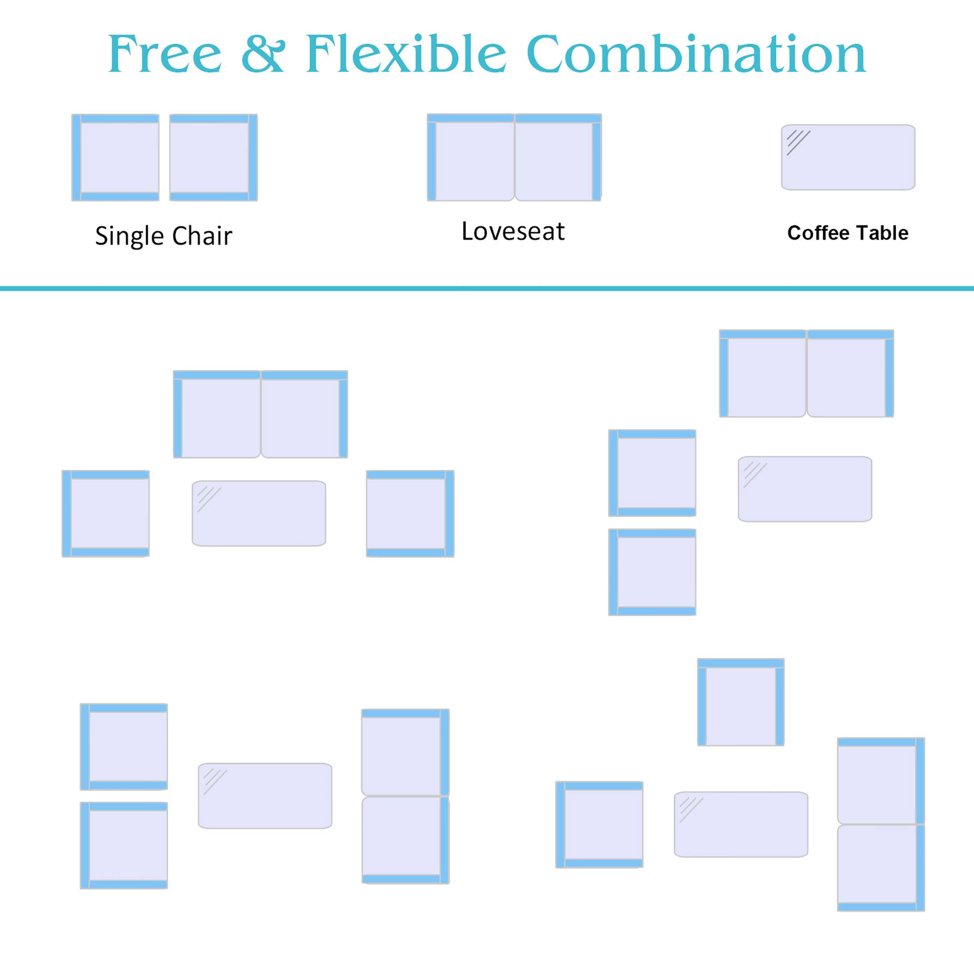Free & Flexible Combination

Single Chair

Loveseat

Coffee Table