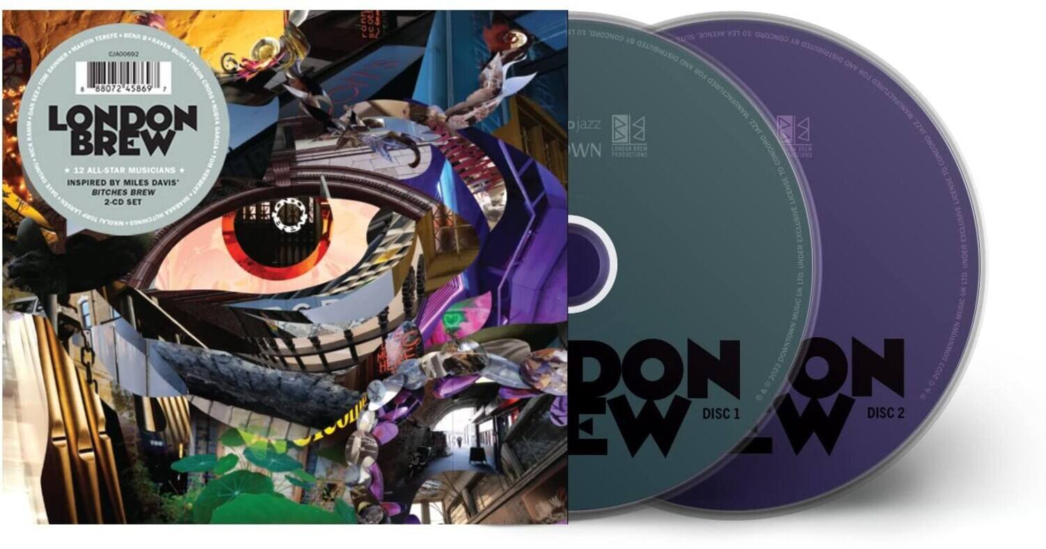 LONDON BREW  
12 ALL-STAR MUSICIANS  
INSPIRED BY MILES DAVIS  
BITCHES BY MILES DAVIS  
2-CD SET  

TEREFE BENN MARTIN  
RAVEN CJA00692  
BUSH SKINNER TOM 88072 45869  
CROSS LONDON BREW GARCIA  
12 ALL-STAR MUSICIANS  
DAVE INSPIRED BITCHES BY MILES DAVIS  
HERBERT  
2-CD SET  

YXYEYIS  
4uOL nowN SONINGINM  
0 CONCORD AVENUE LEA  
10 BY Us CONCORD BA  
DISTRIBUTED AND FOR MANUFACTURED  
JAZZ JAZZ WN PRODUCTIONS  
CONCORD CONCORD  
TO LN3N LICENSE EXCLUSIVE UNDER LTD  
UM MUSIC DOWNTOWN DON  
4 9 2023 ON 2023  
DISC 1 DISC 2  

DISC 1  
DISC 2  

LONDON BREW  
LONDON BREW  
DISC 1  
DISC 2  

UMI  
UMI  
UMI  
UMI  
