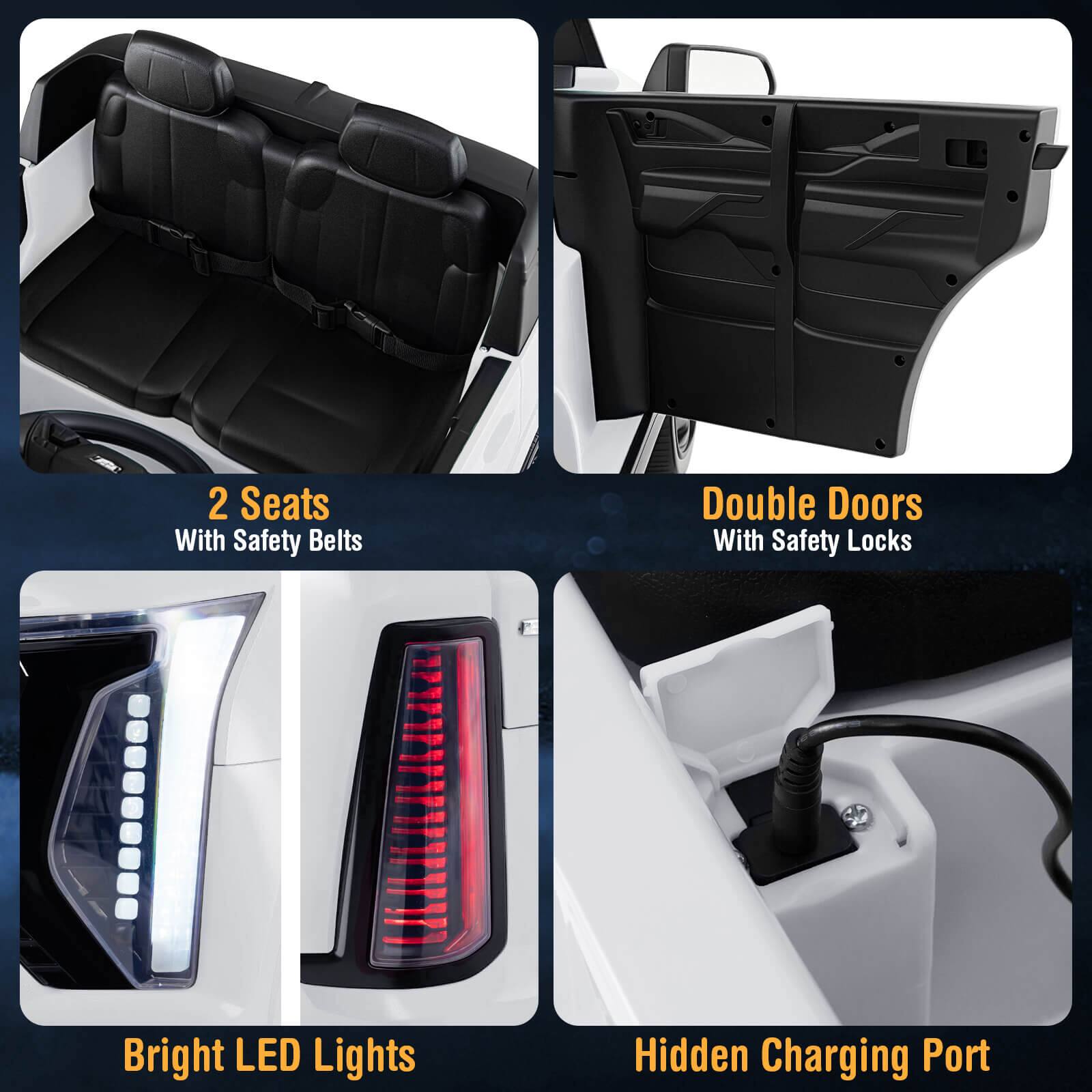 2 Seats  
With Safety Belts  

Double Doors  
With Safety Locks  

Bright LED Lights  

Hidden Charging Port