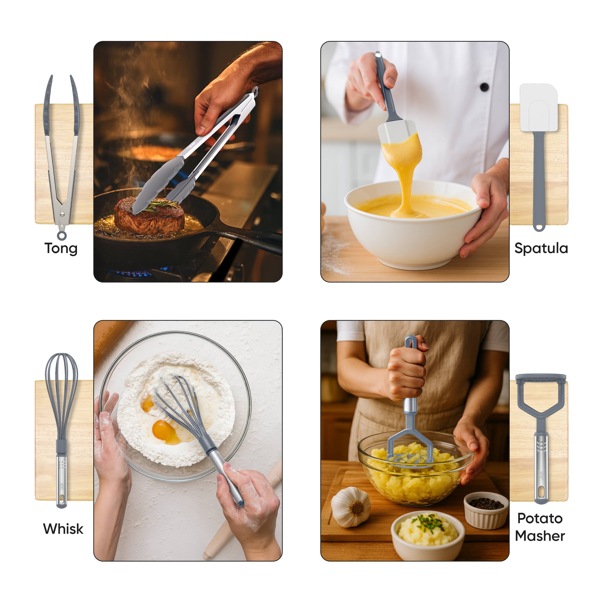 - Tong
- Spatula
- Whisk
- Potato Masher