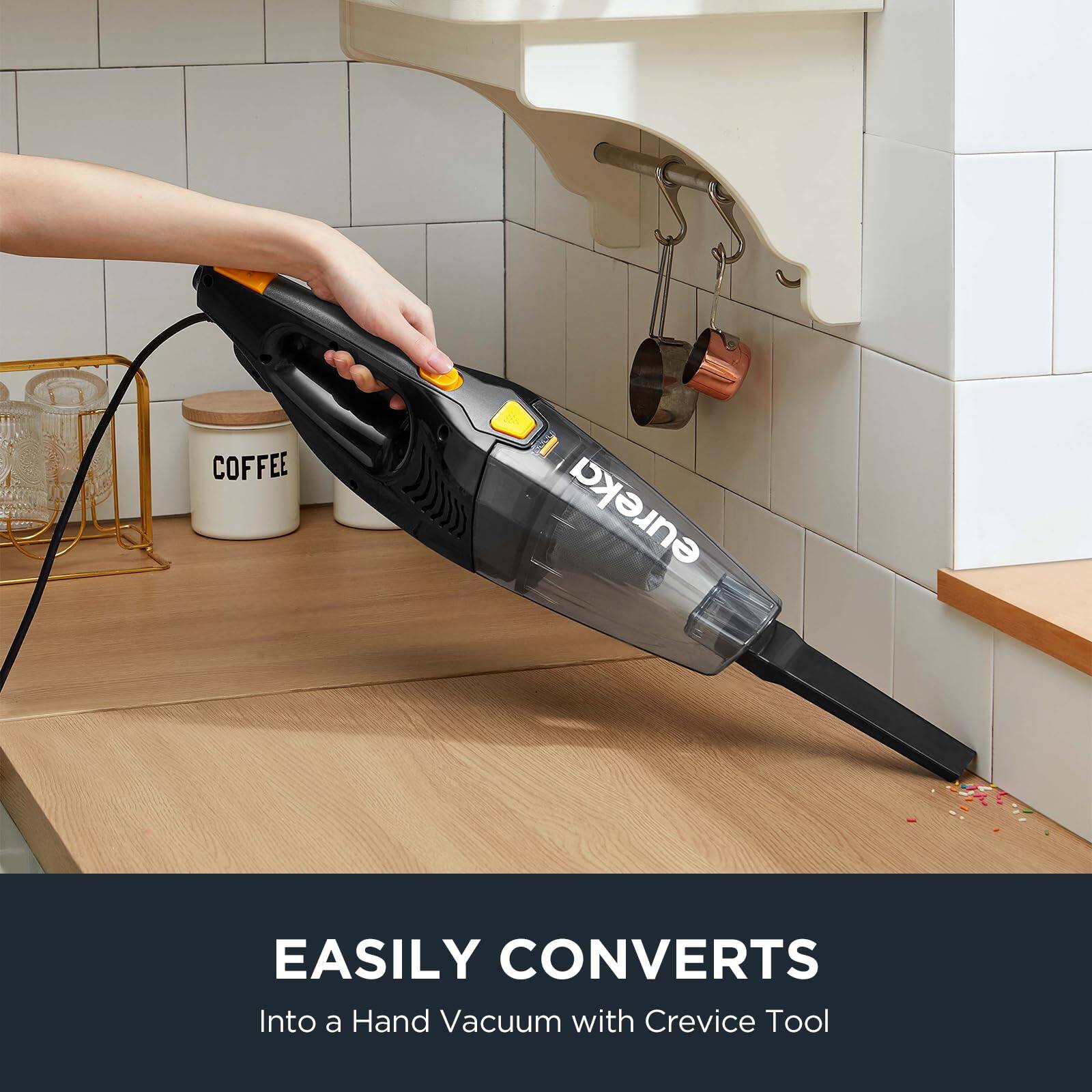 EASILY CONVERTS  
Into a Hand Vacuum with Crevice Tool