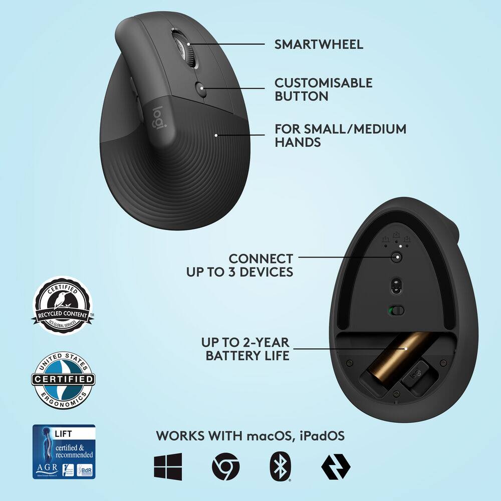 SMARTWHEEL  
logi  
CUSTOMISABLE BUTTON FOR SMALL/MEDIUM HANDS  
CERTIFIED  
CONNECT UP TO 3 DEVICES  
RECYCLED CONTENT - 1GUO  
SR UNITED STATES CERTIFIED  
ECONOMICS  
UP TO 2-YEAR BATTERY LIFE  
LIFT certified & recommended  
AGR  
WORKS WITH macOS, iPadOS