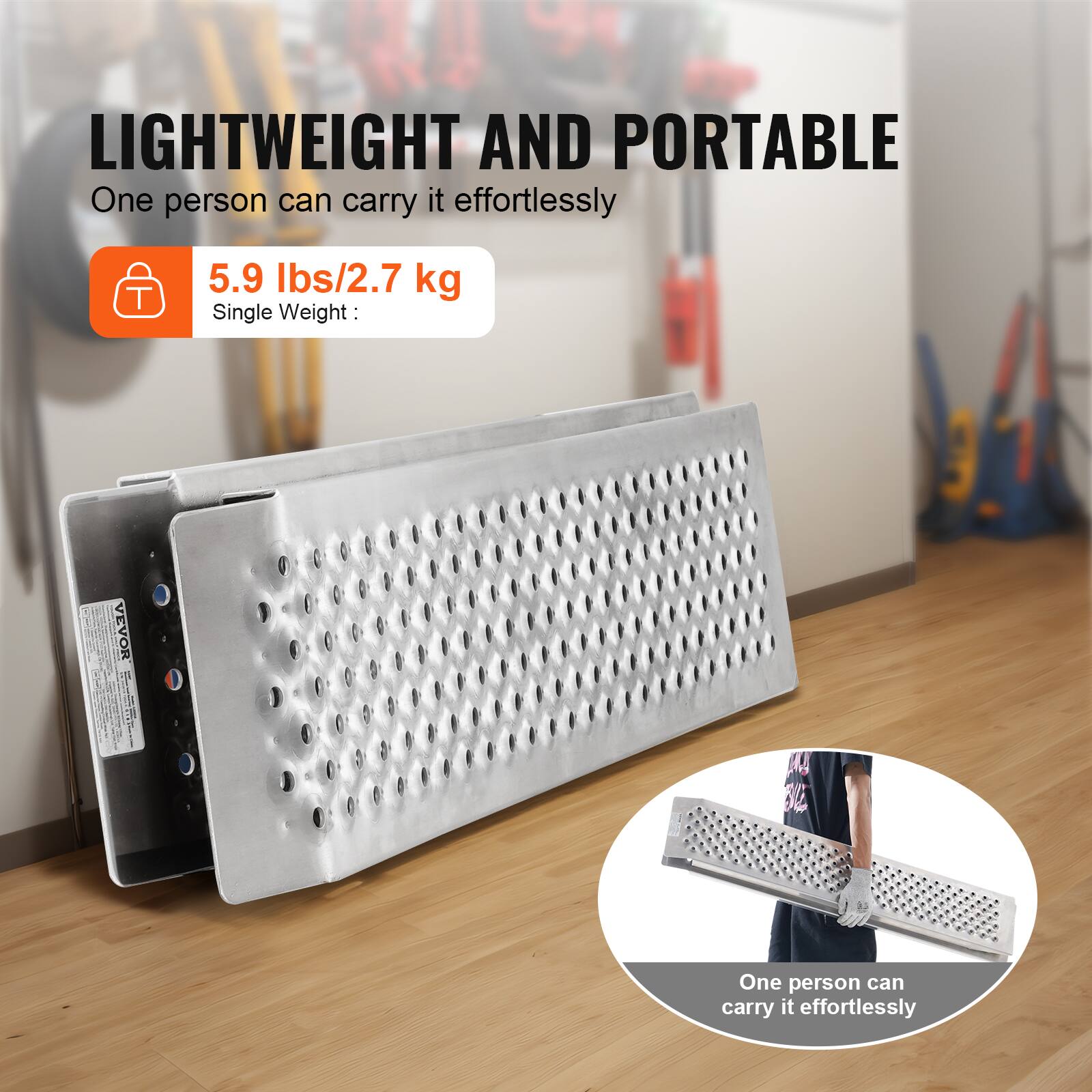 LIGHTWEIGHT AND PORTABLE  
One person can carry it effortlessly  

5.9 lbs/2.7 kg  
Single Weight:  

One person can carry it effortlessly