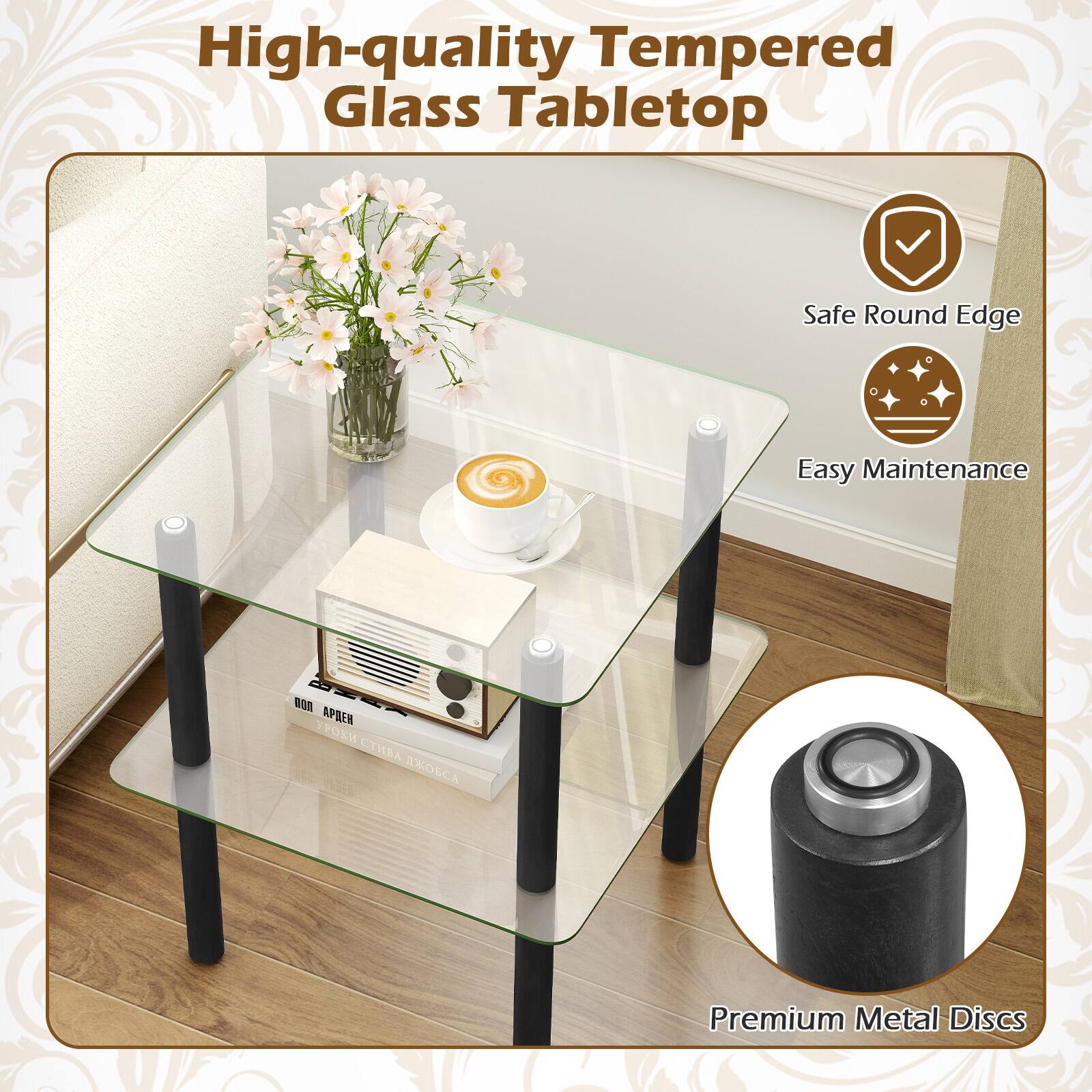 High-quality Tempered Glass Tabletop  
Safe Round Edge  
Easy Maintenance  
Premium Metal Discs