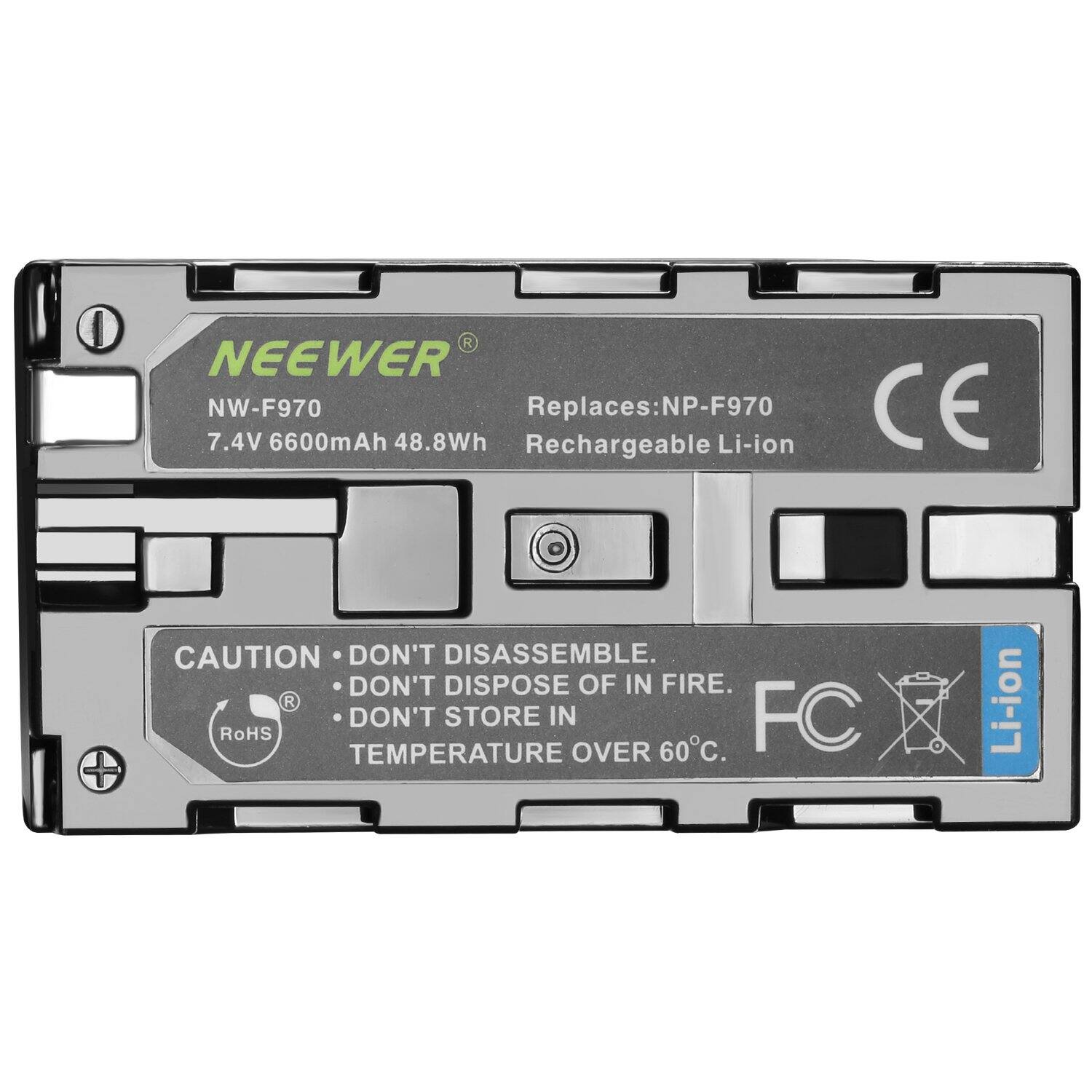 NEEWER NW-F970  
7.4V 6600mAh 48.8Wh  
Rechargeable Replaces: NP-F970  
Li-ion  

CAUTION  
- DON'T DISASSEMBLE.  
- DON'T DISPOSE OF IN FIRE.  
- DON'T STORE IN TEMPERATURE OVER 60°C.  

CE  
FC  
RoHS