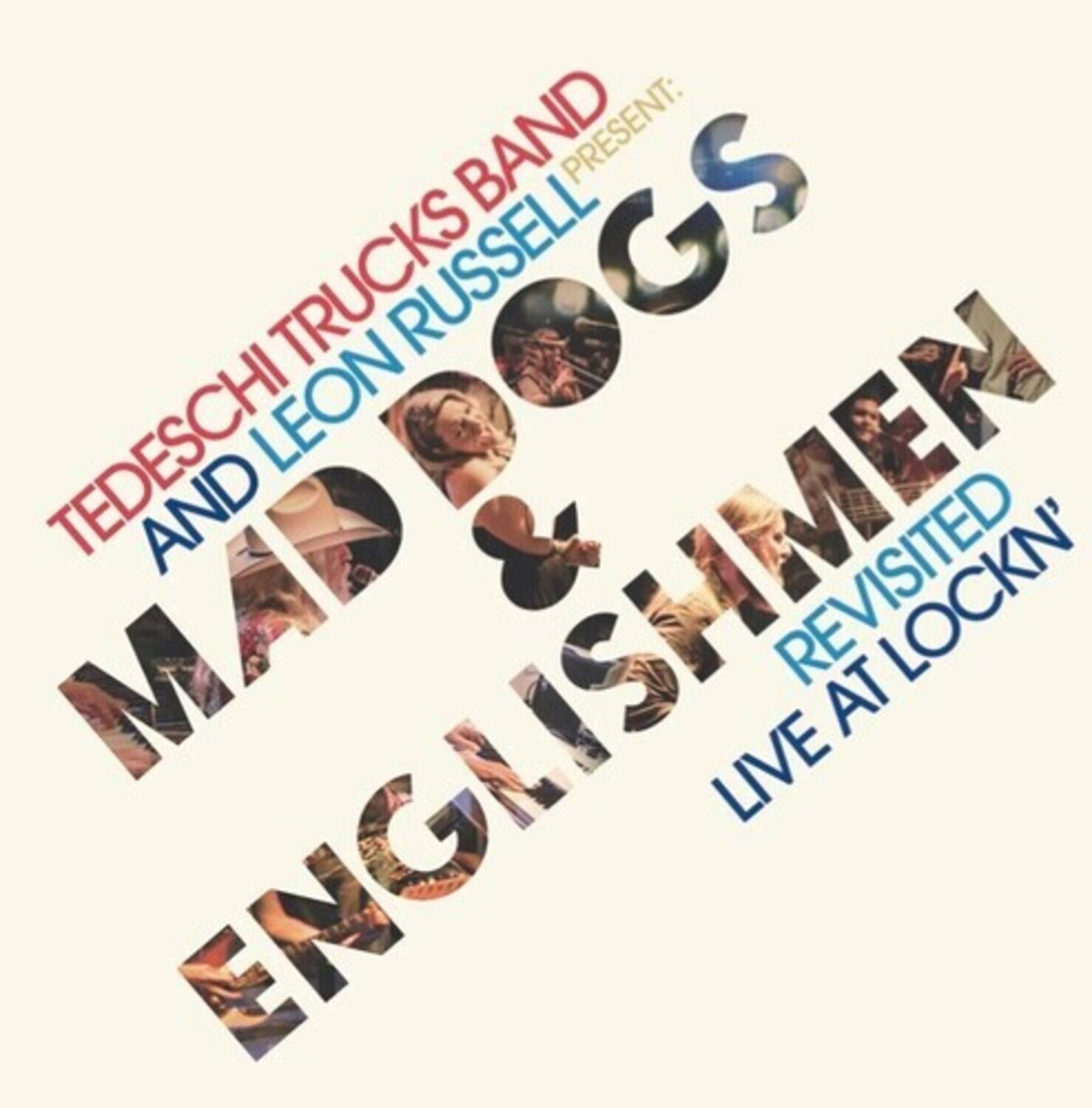 TEDESCHI TRUCKS BAND AND LEON RUSSELL PRESENT:  
MAD & ENGLISHMEN  
REVISITED  
LIVE AT LOCK'N'