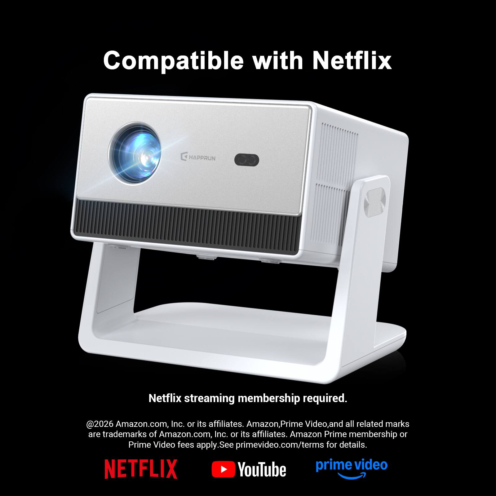 Compatible with Netflix  
Netflix streaming membership required.  
©2026 Amazon.com, Inc. or its affiliates. Amazon, Prime Video, and all related marks are trademarks of Amazon.com, Inc. or its affiliates. Amazon Prime membership or Prime Video fees apply. See primevideo.com/terms for details.  
NETFLIX YouTube prime video