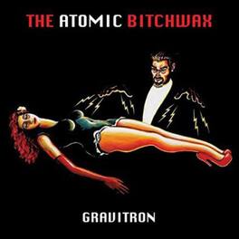 The Atomic Bitchwax - Gravitron - VINYL LP