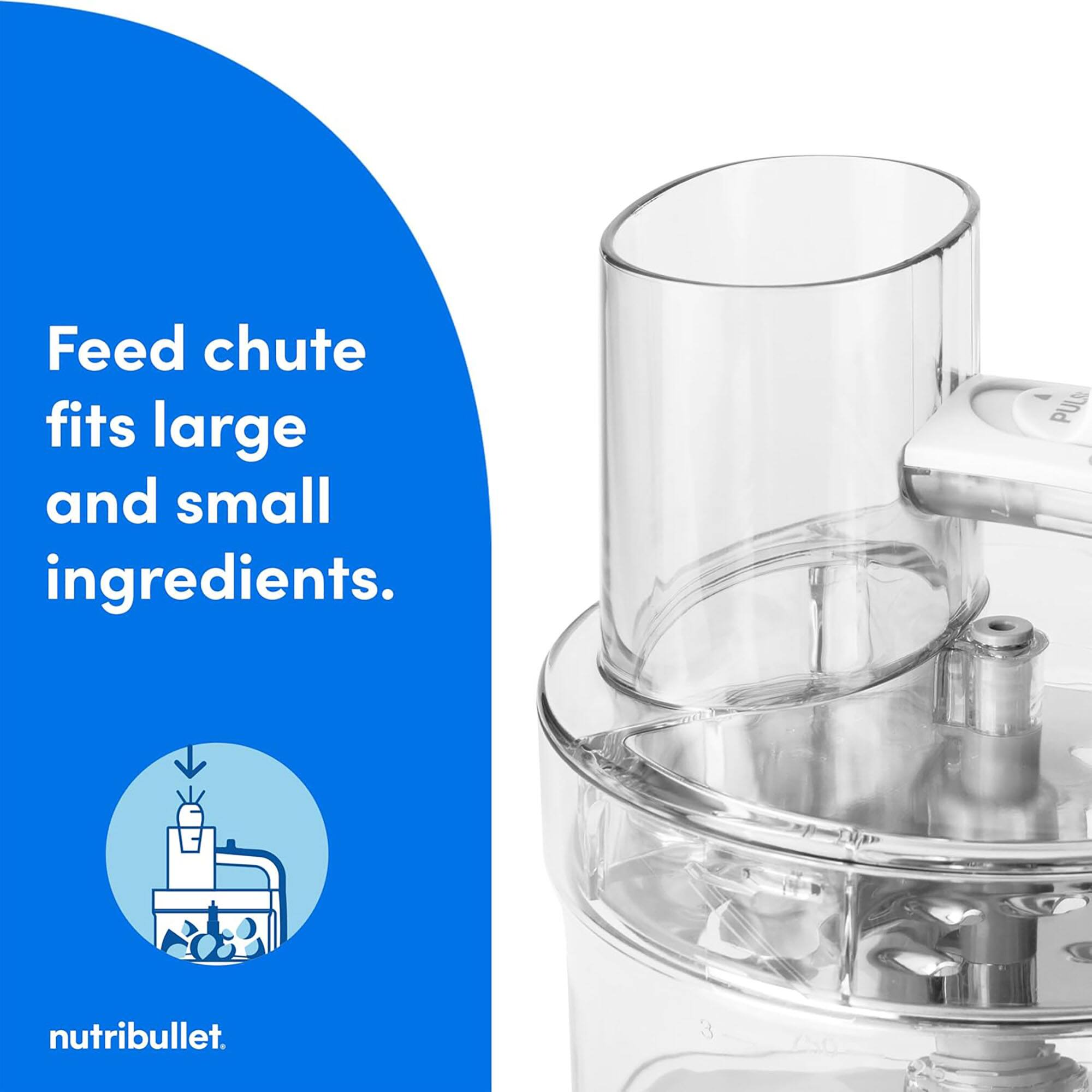 Feed chute fits large and small ingredients.  
PULS nutribullet.