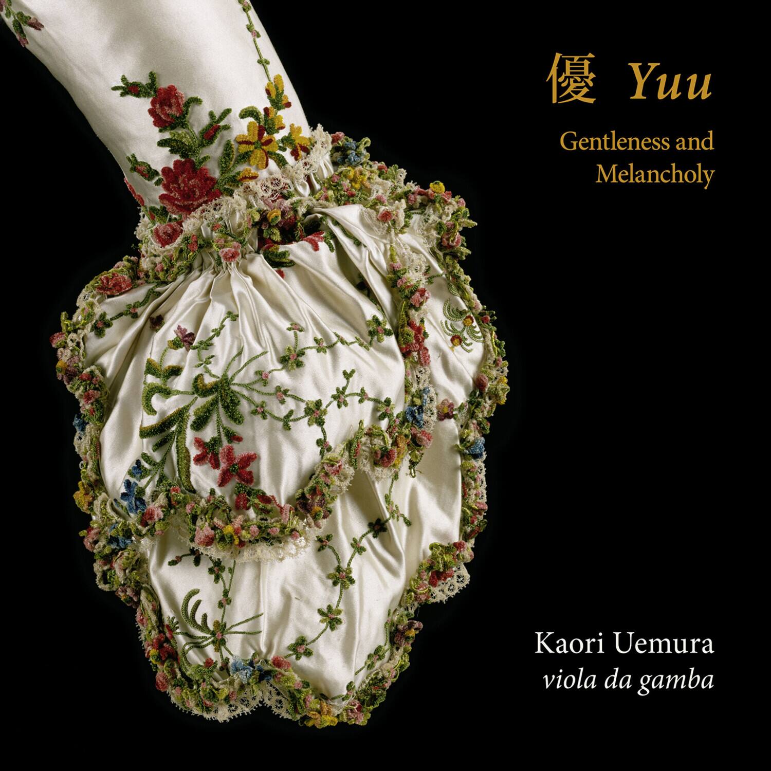 優 Yuu  
Gentleness and Melancholy  

Kaori Uemura  
viola da gamba