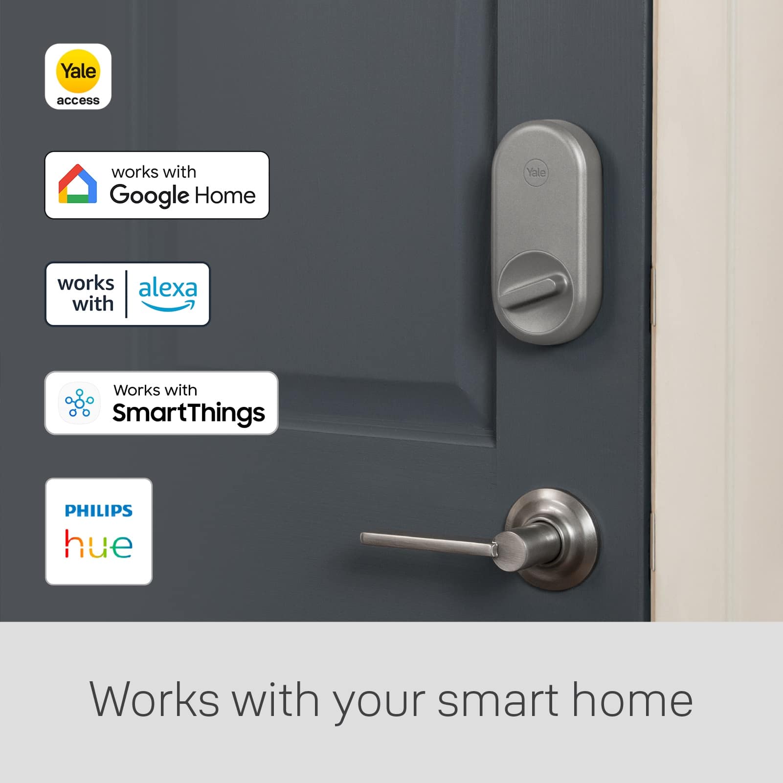 Yale access works with Google Home, Yale works with Alexa, Works with SmartThings, Philips hue works with your smart home.